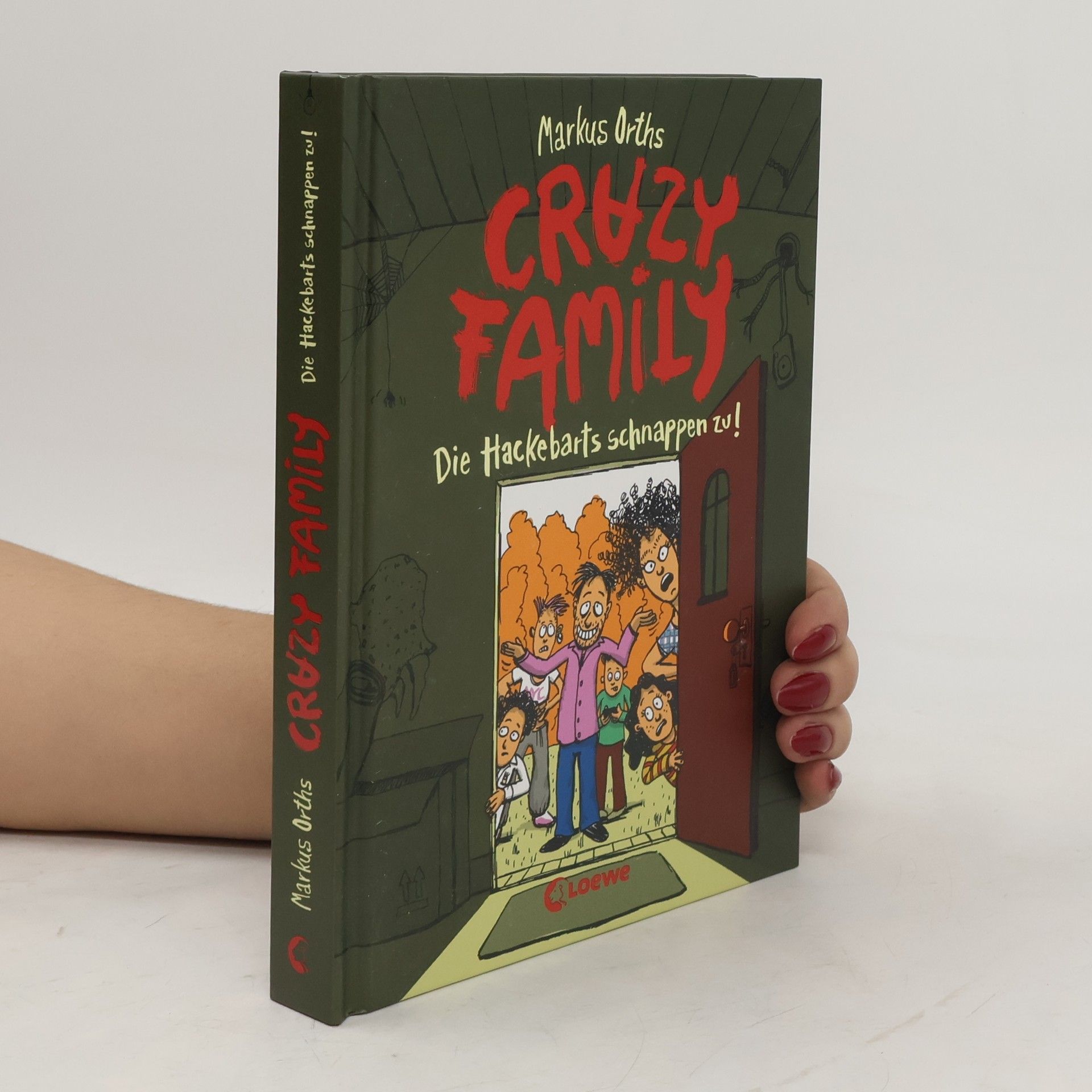 Markus Orths Crazy Family (Band 2) - Die Hackebarts schnappen zu!
