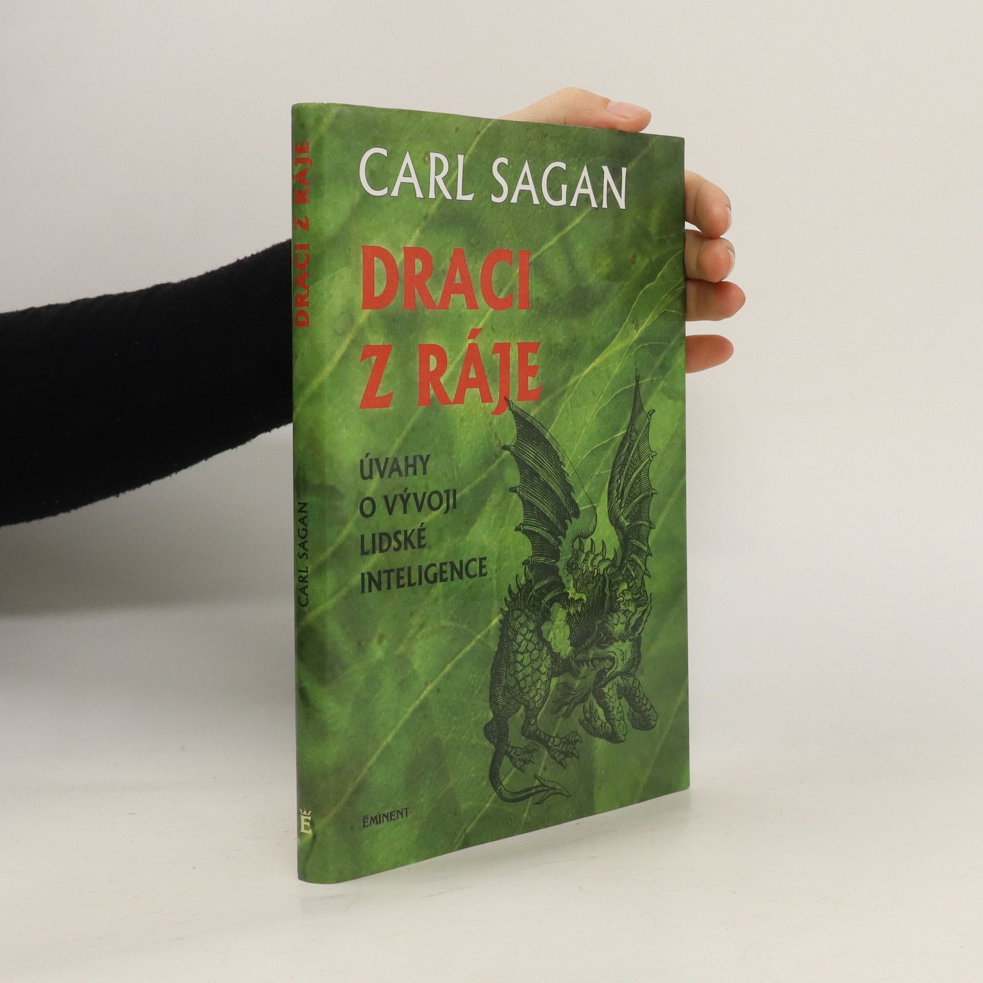 Carl Sagan Draci z ráje : úvahy o vývoji lidské inteligence