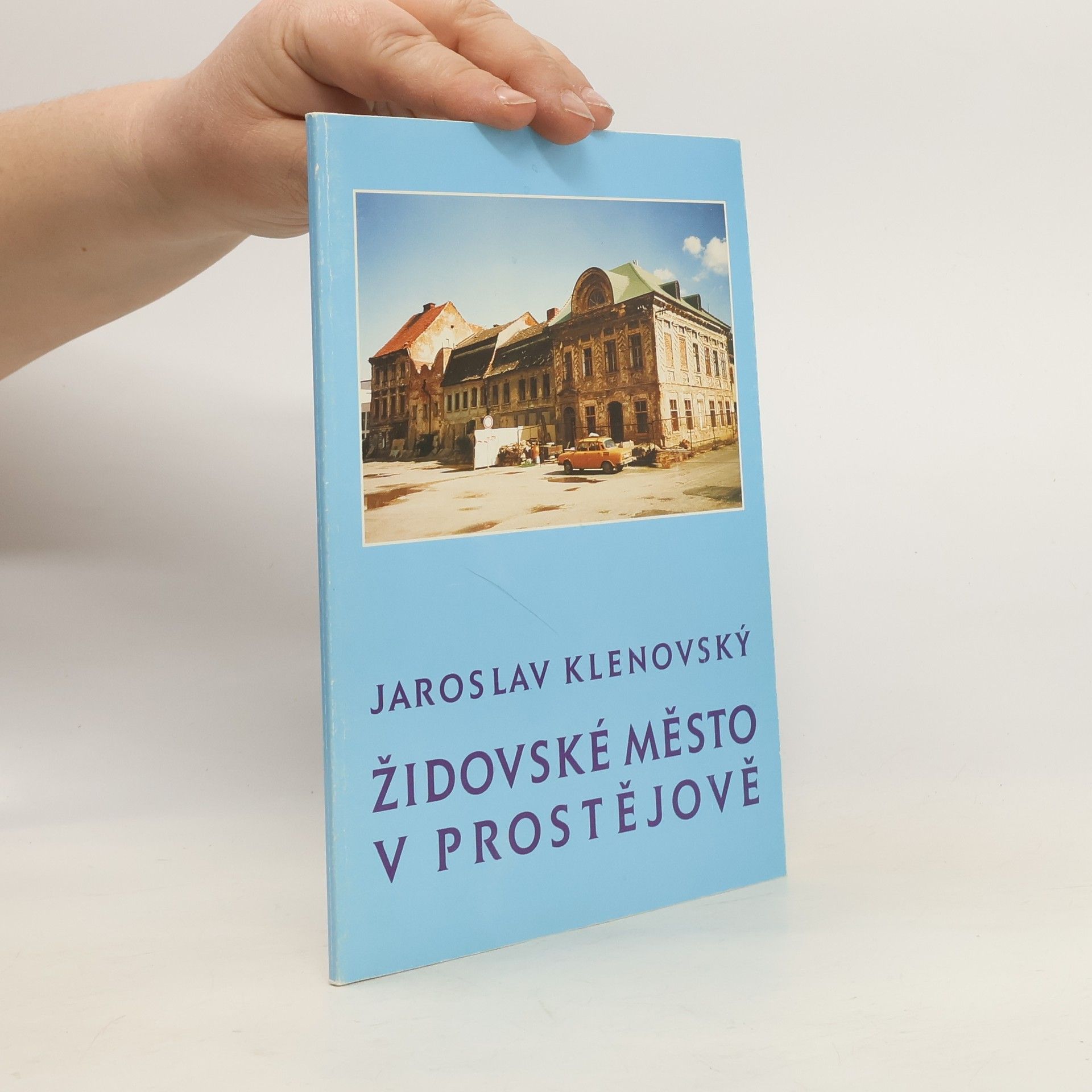 Jaroslav Klenovský Židovské Město v Prostějově