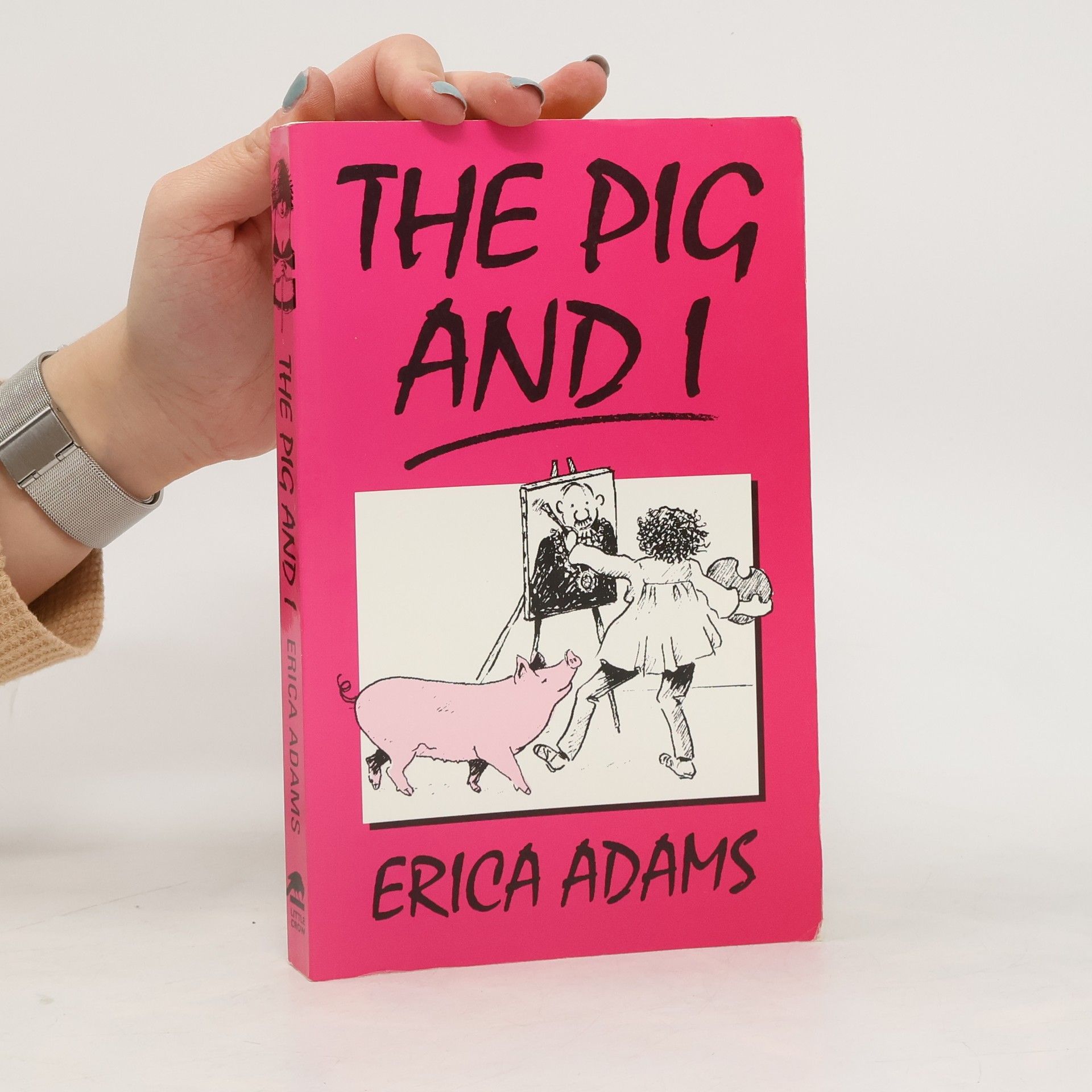 Erica Adams The Pig and I