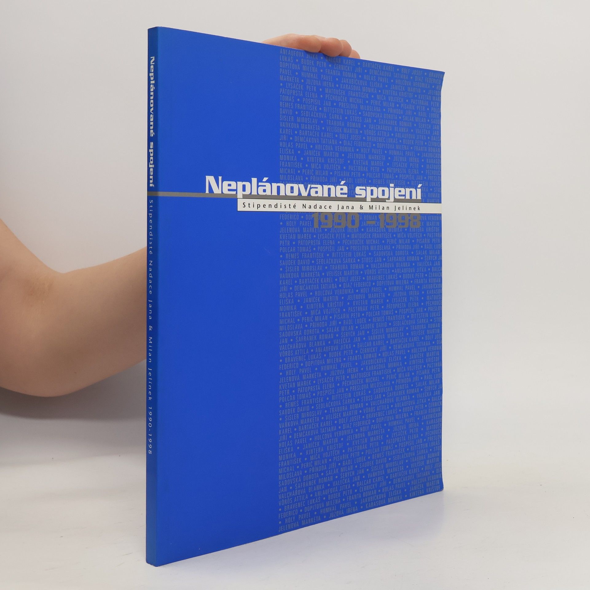 kolektiv Neplánované spojení: Stipendisté Nadace Jana & Milan Jelínek 1990-1998