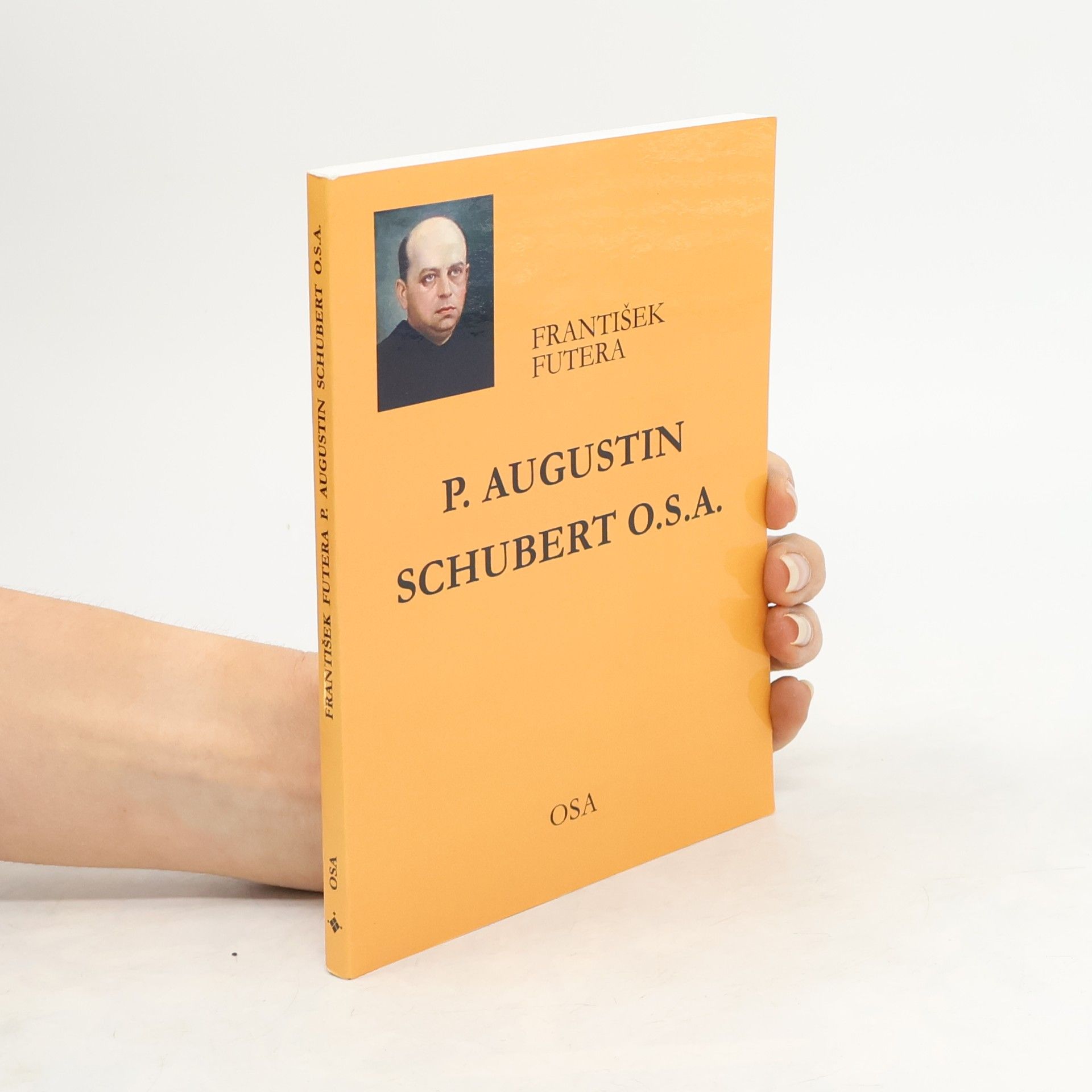 František Futera P. Augustin Schubert O. S. A.