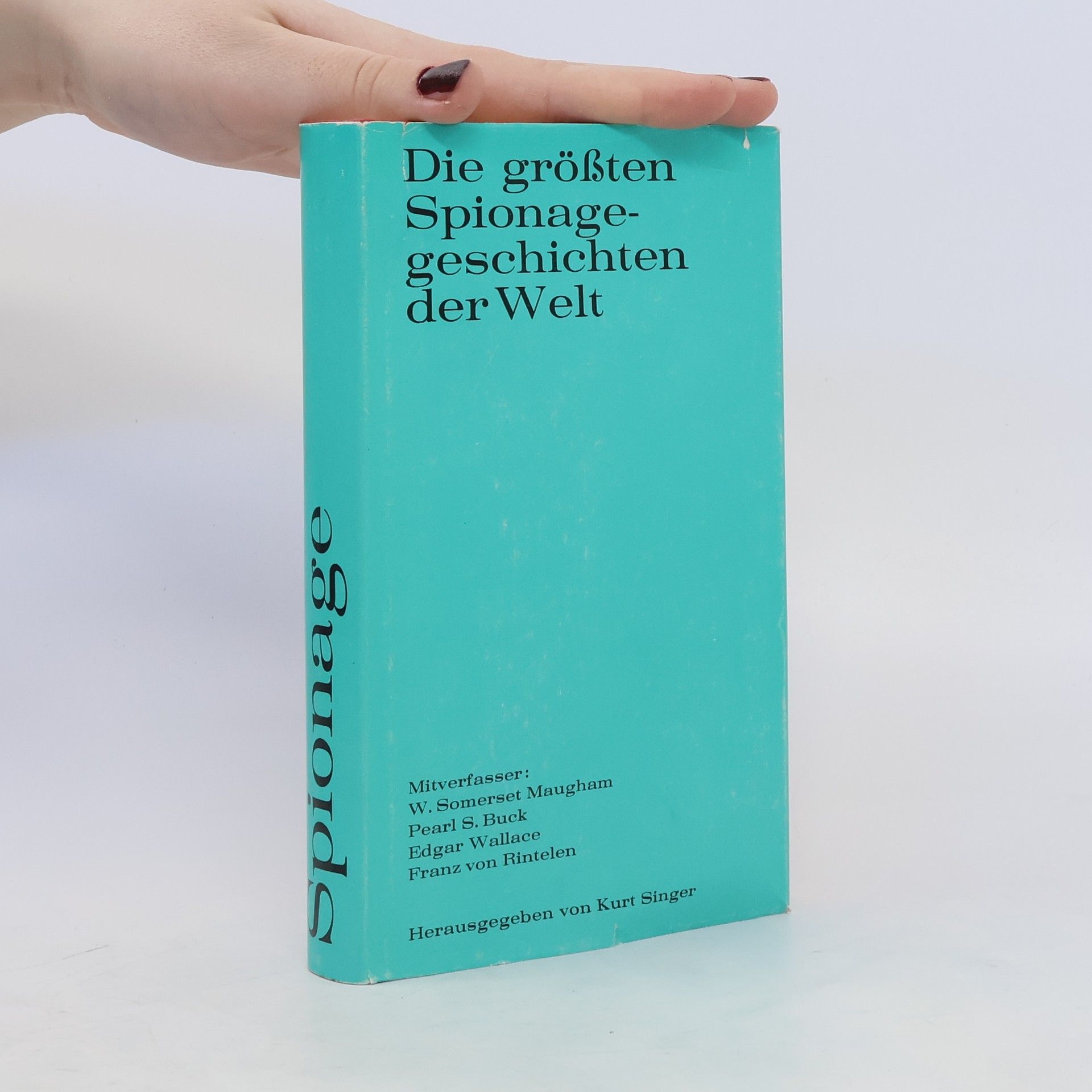 Autorenkollektiv Die größten Spionage geschichten der Welt