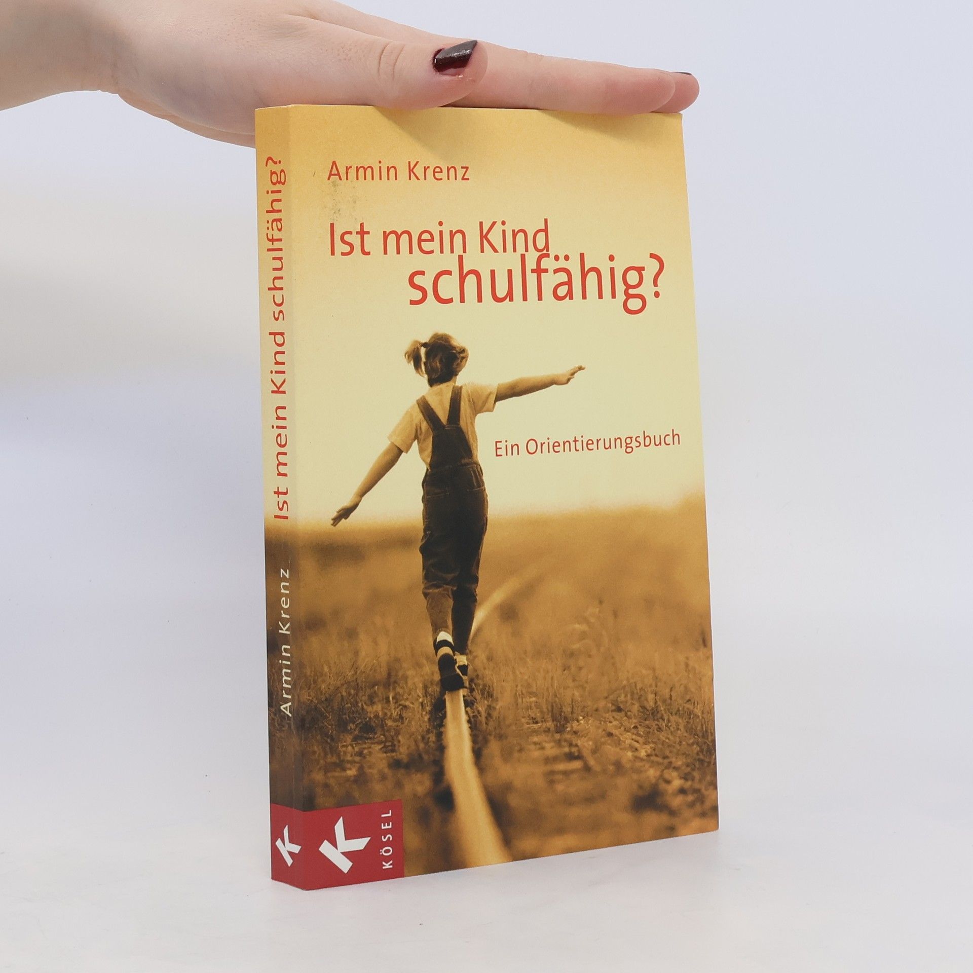 Armin Krenz Ist mein Kind schulfähig?