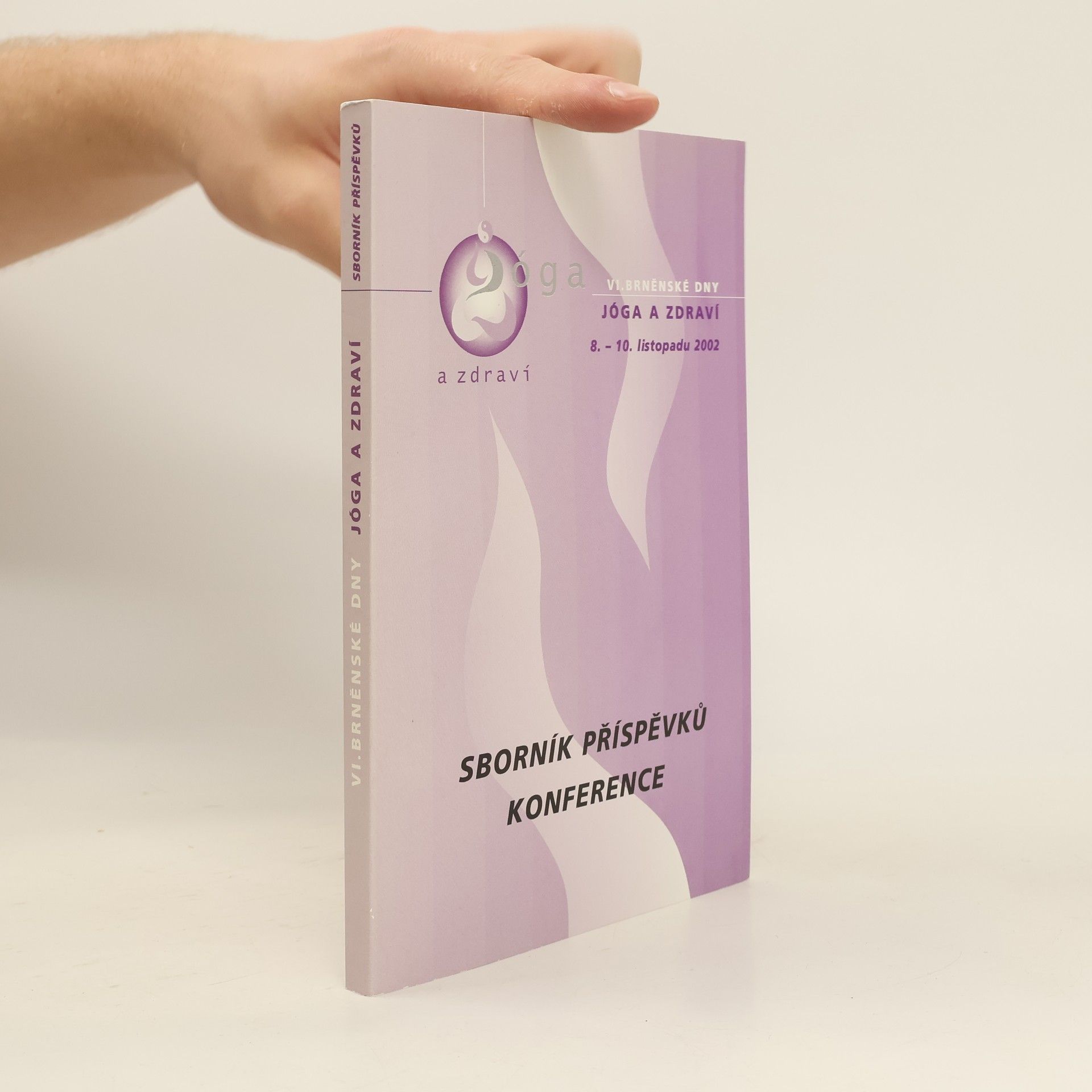 Eva Skalická VI. brněnské dny. Jóga a zdraví 8.-10. listopadu 2002