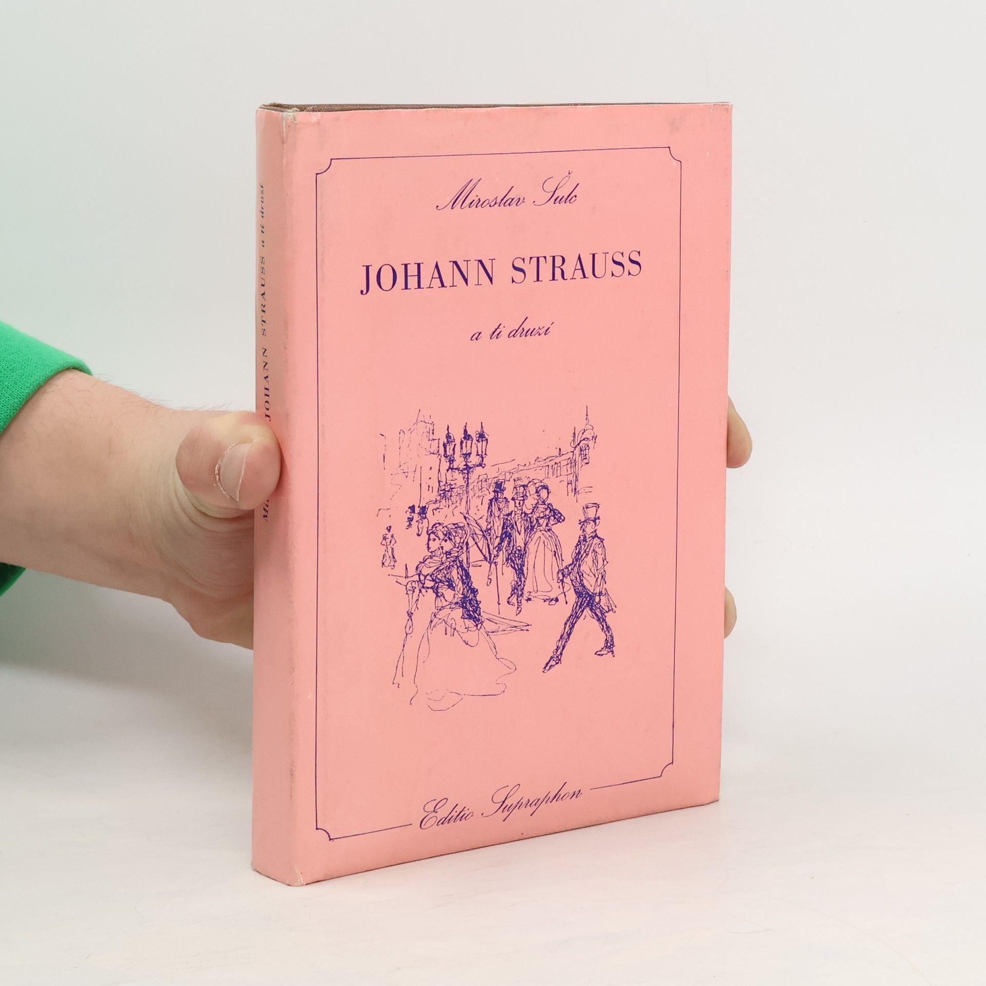 Miroslav Šulc Johann Strauss a ti druzí