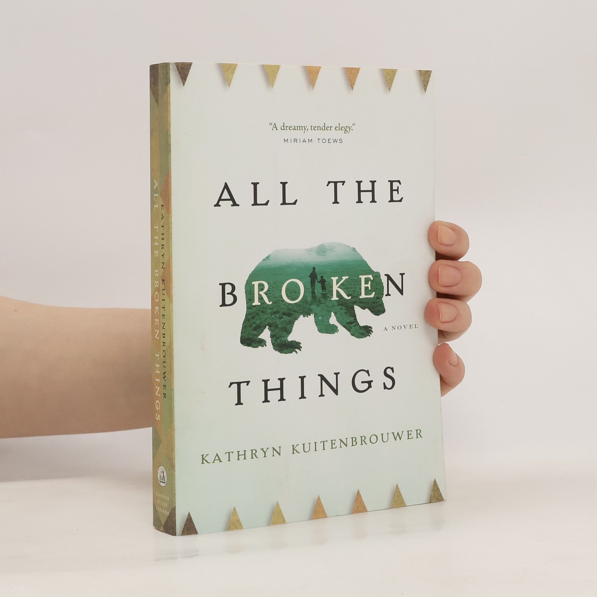 Kathryn Kuitenbrouwer All the Broken Things