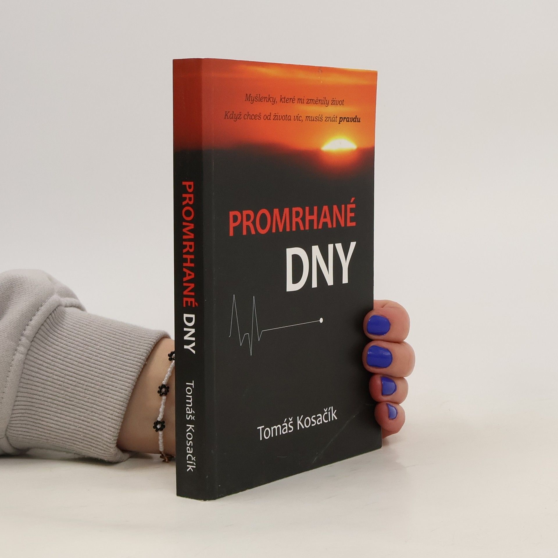 Tomáš Kosačík Promrhané dny