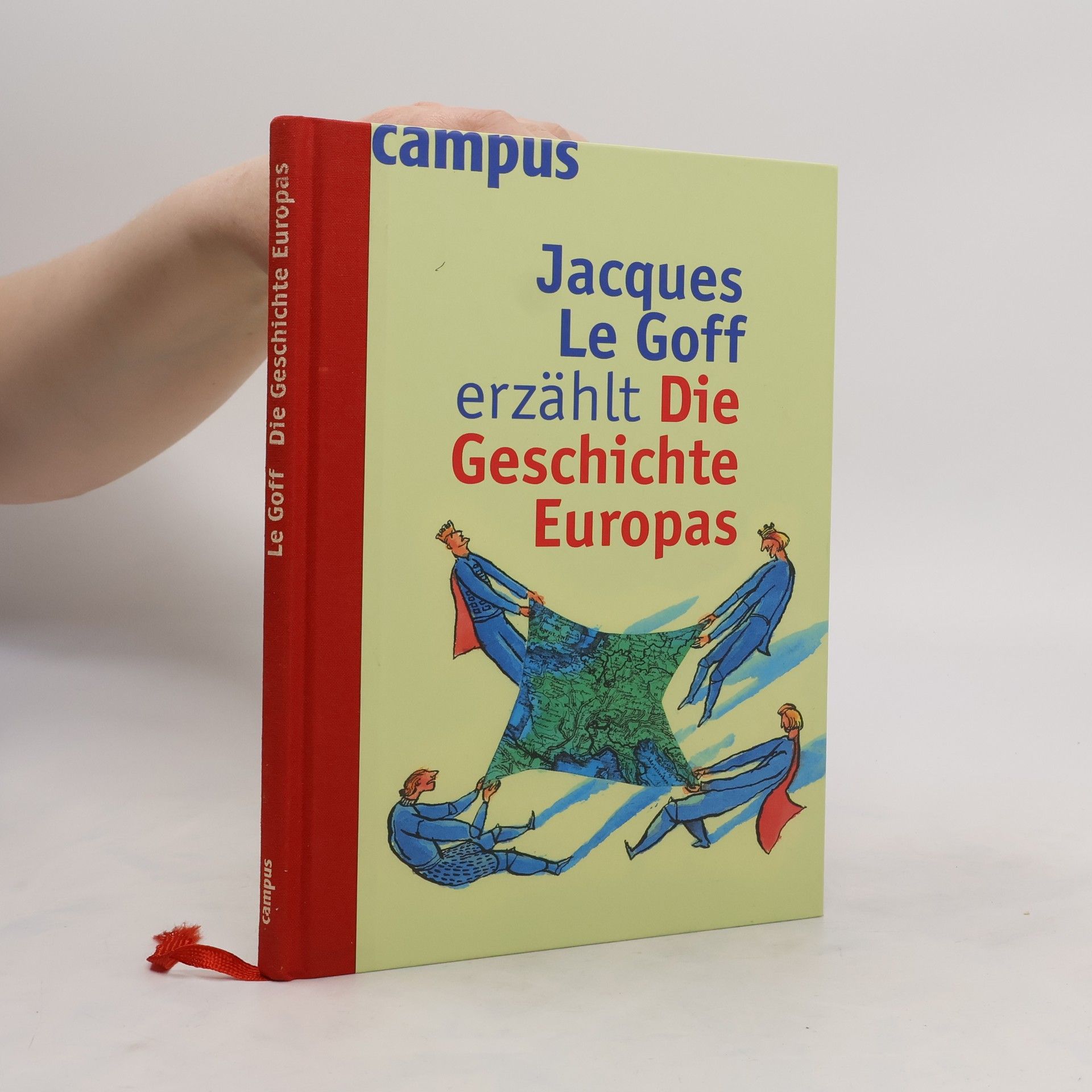 Jacques Le Goff Jacques Le Goff erzählt die Geschichte Europas