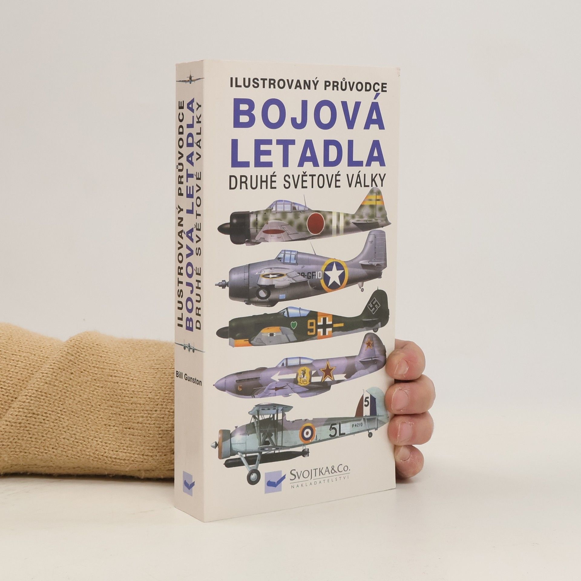 Bill Gunston Bojová letadla druhé světové války