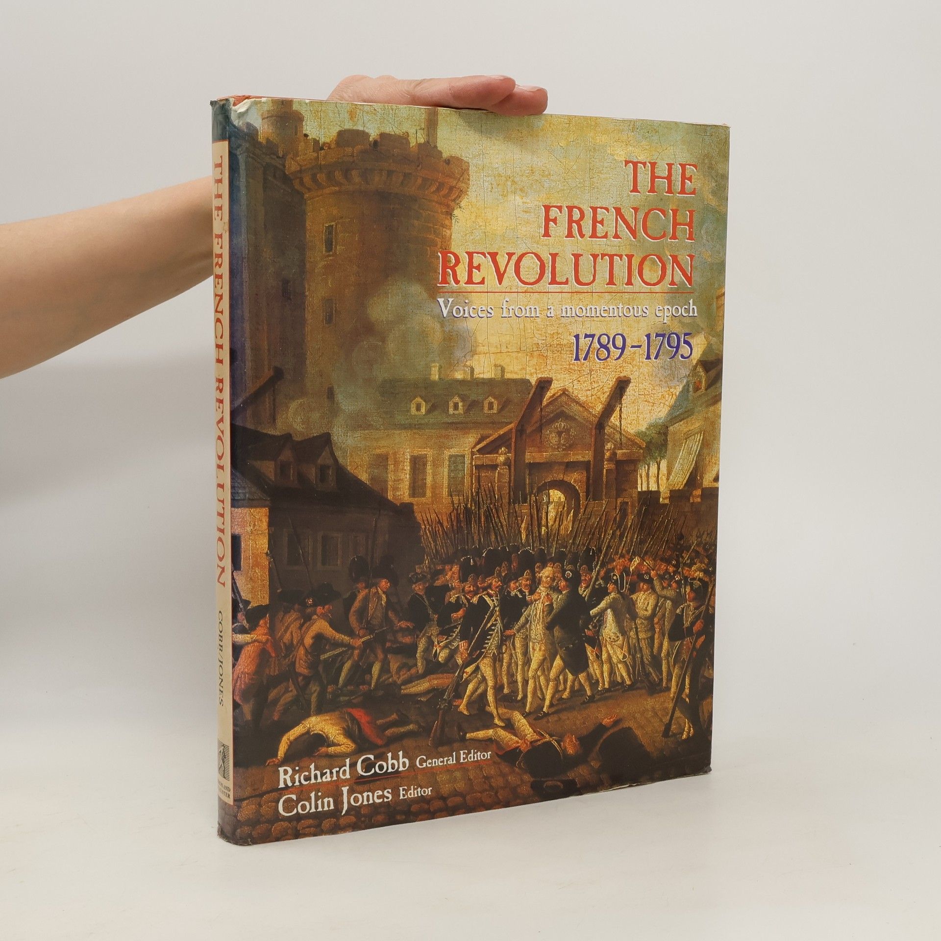 Richard Cobb The French Revolution : voices from a Momentous Epoch, 1789-1795