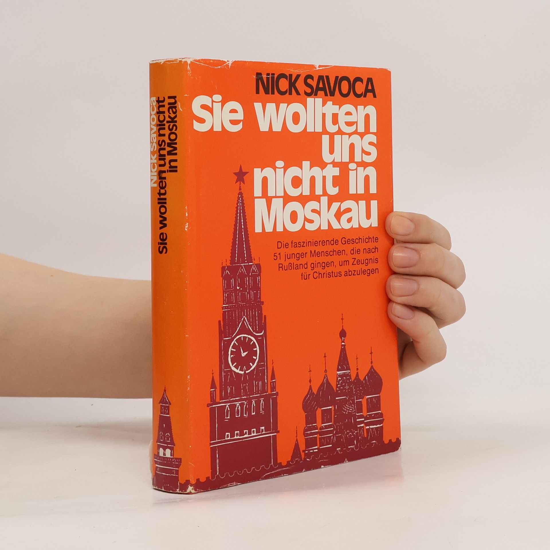 Nick Savoca Sie wollten uns nicht in Moskau