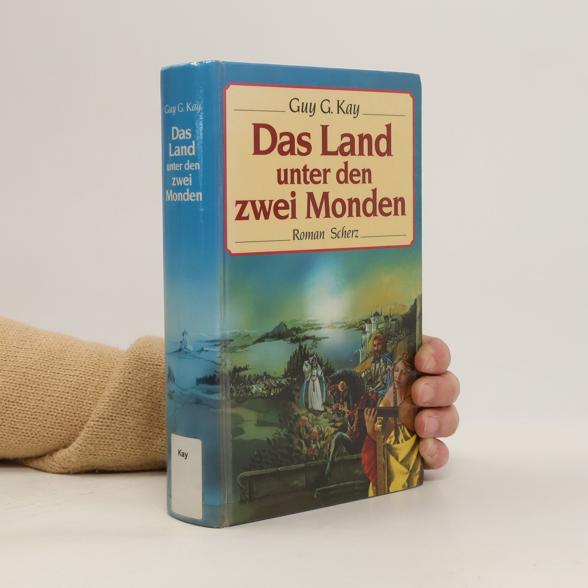 Guy Gavriel Kay Das Land unter den zwei Monden