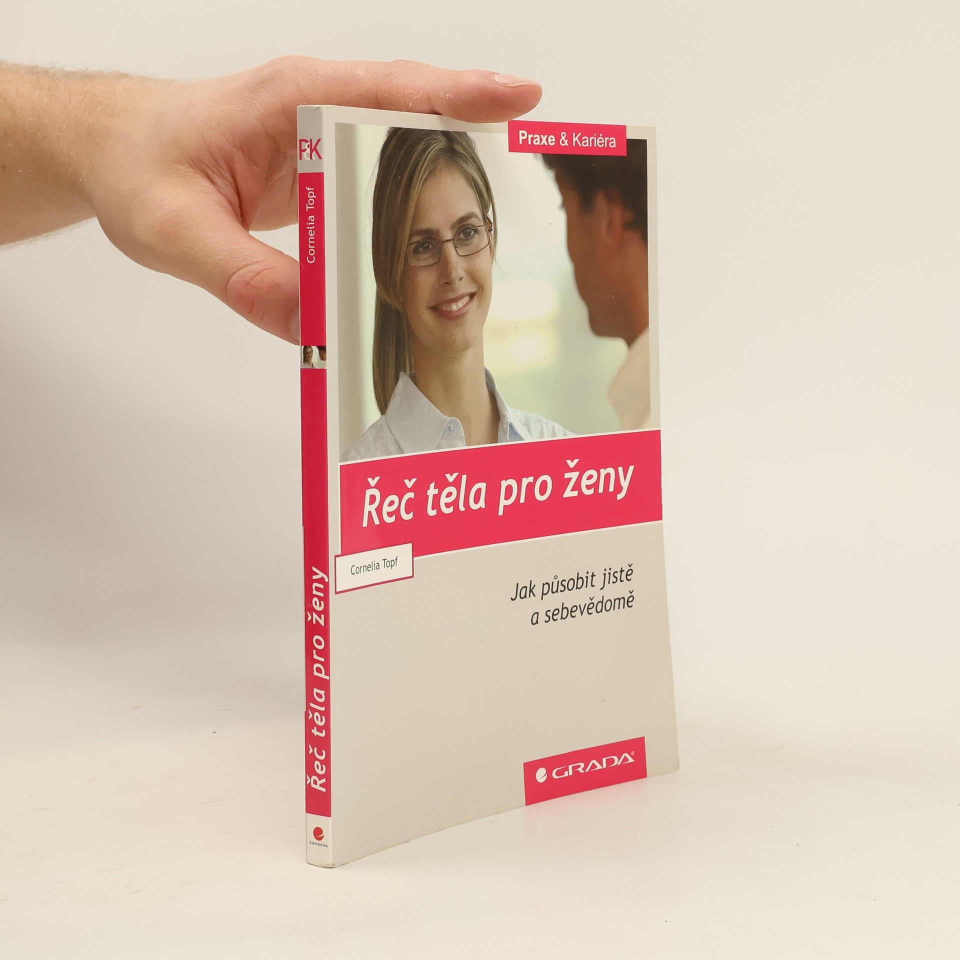 Cornelia Topf Řeč těla pro ženy: Jak působit jistě a sebevědomě