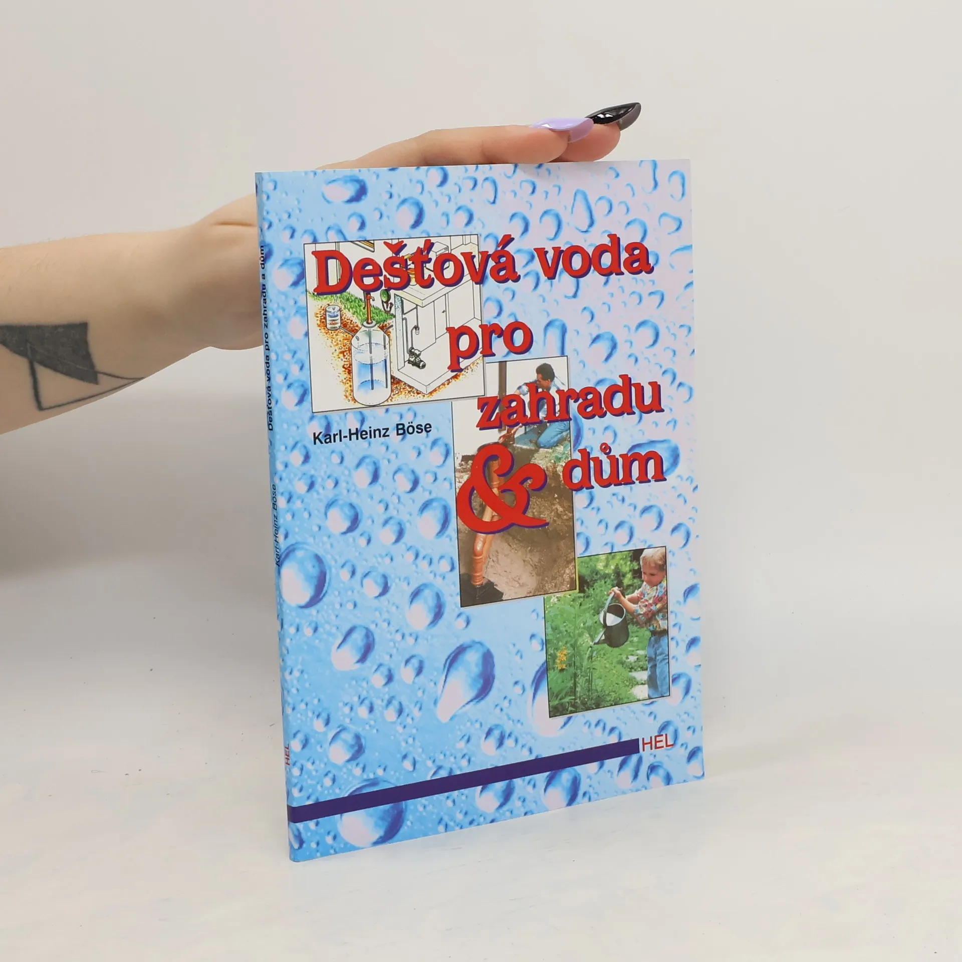 Dešťová voda pro dům a zahradu | Kniha | Karl-Heinz Böse