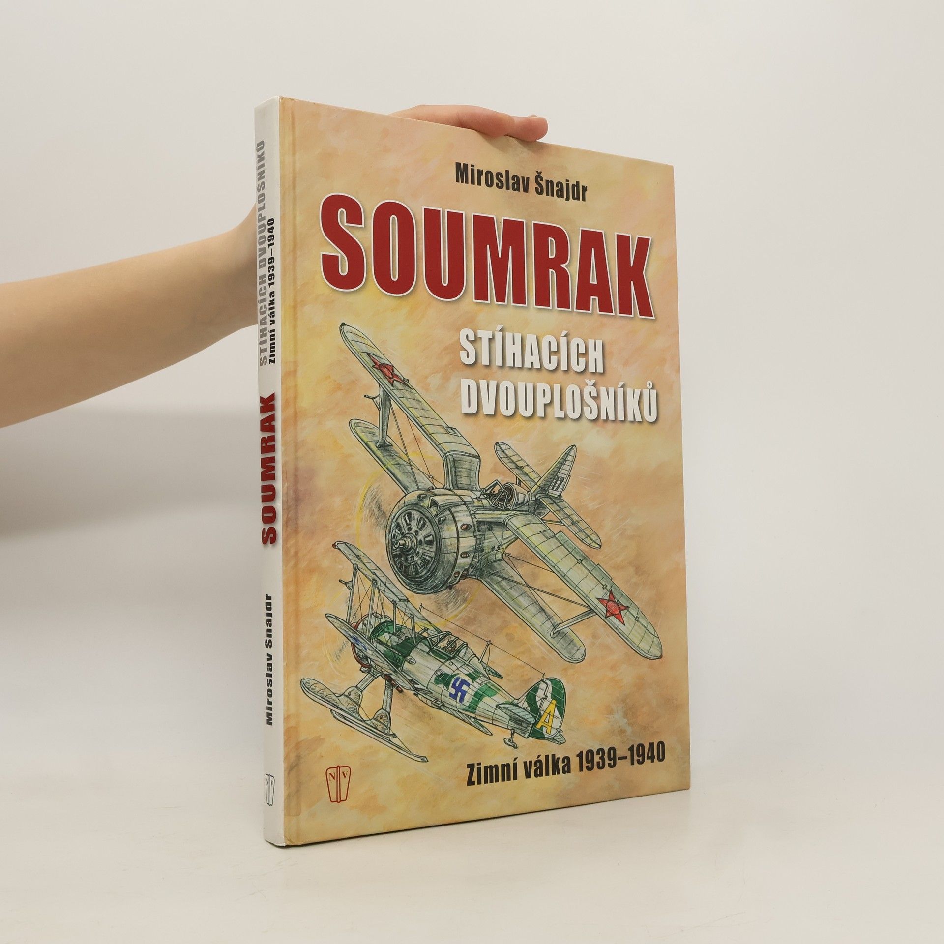Miroslav Šnajdr Soumrak stíhacích dvouplošníků - Zimní válka 1939-40