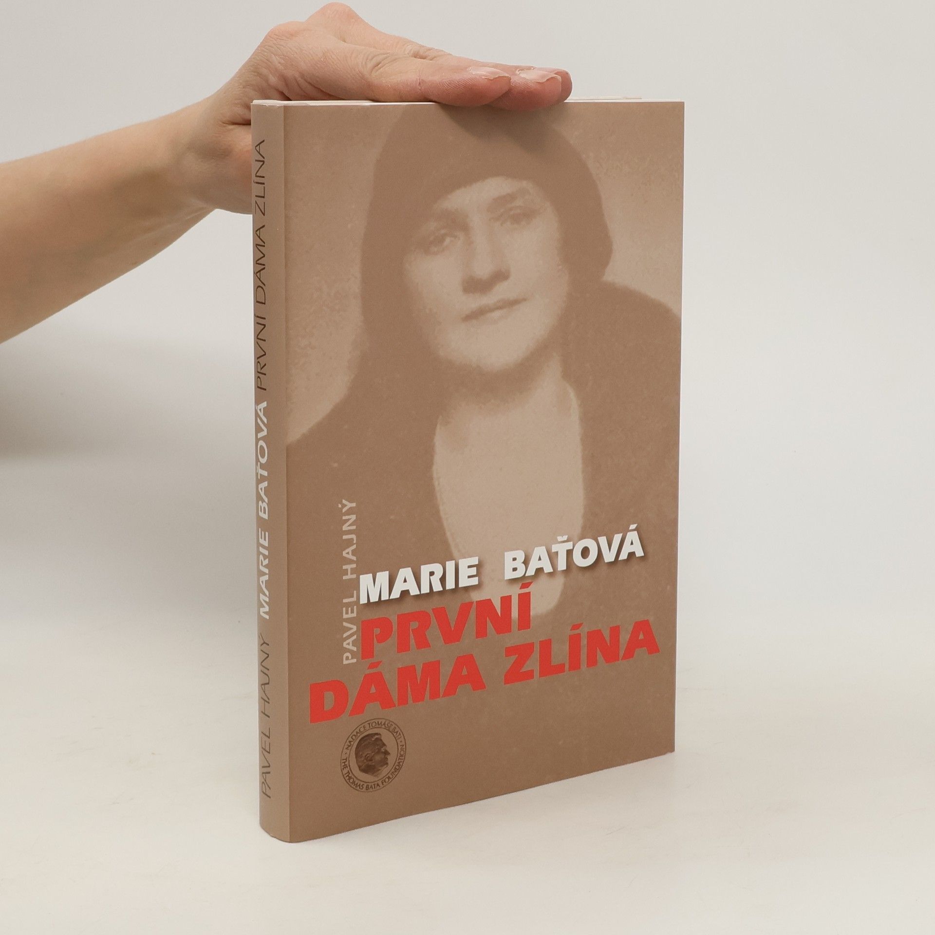 Pavel Hajný Marie Baťová. První dáma Zlína