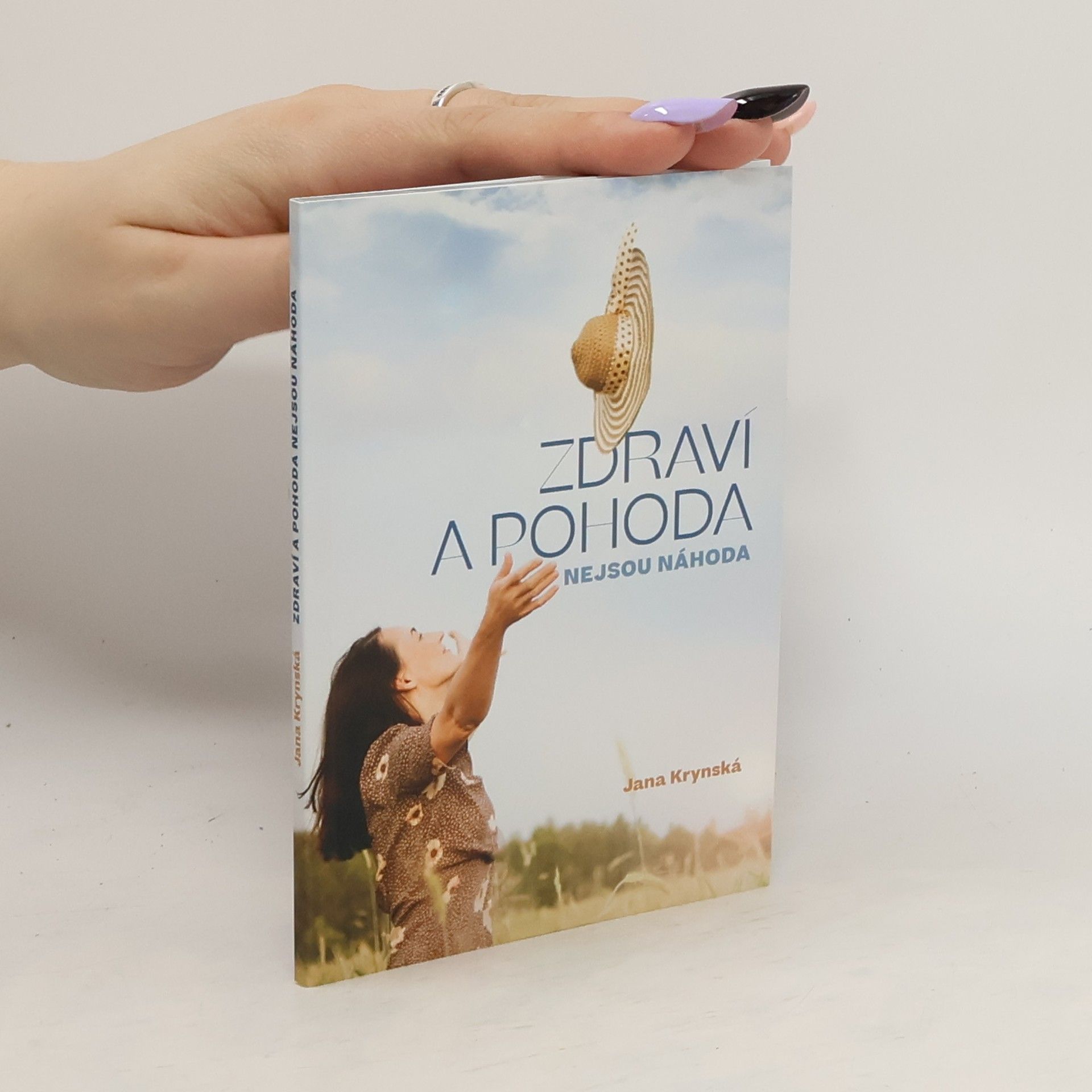 Jana Krynská Zdraví a pohoda nejsou náhoda