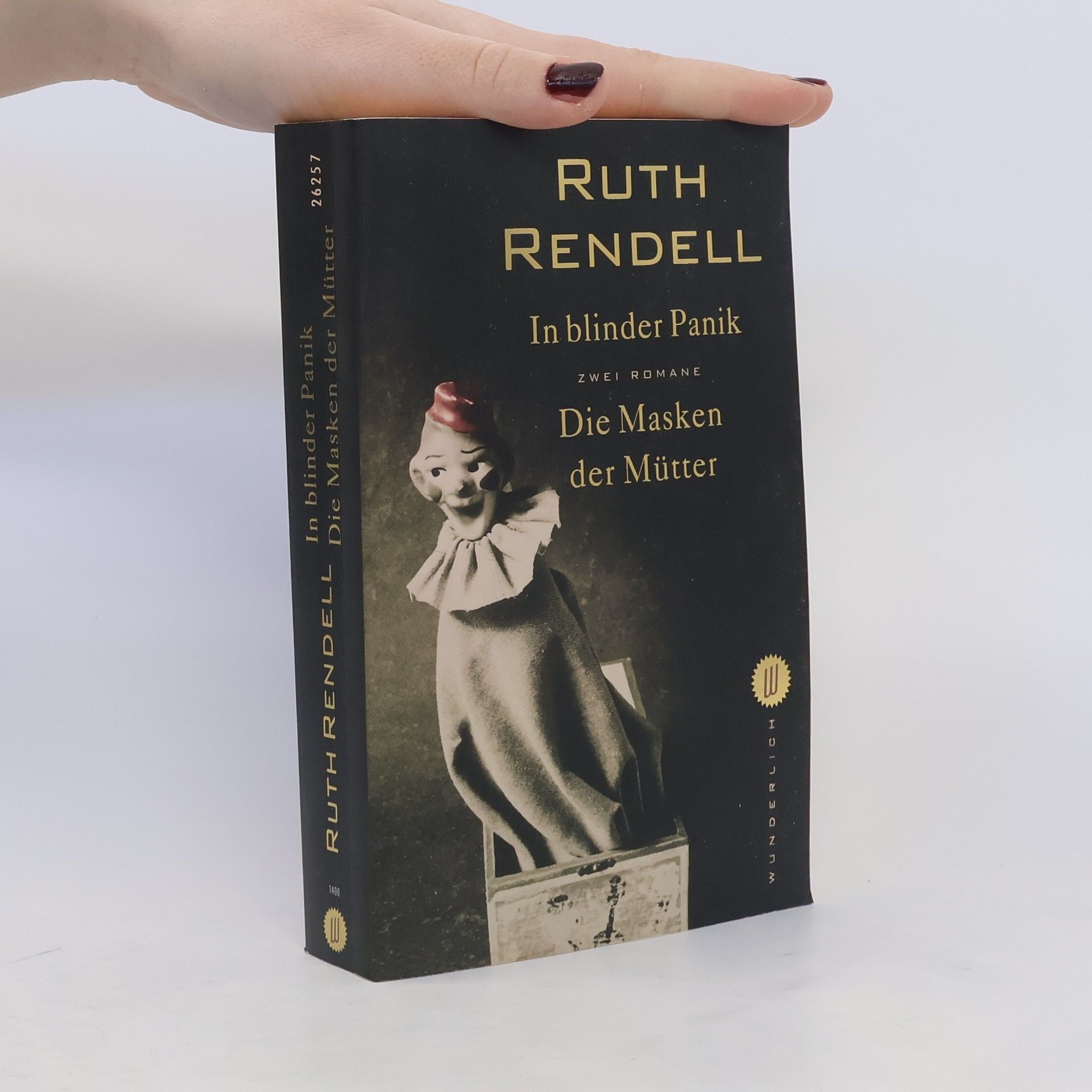 Ruth Rendell In blinder Panik. Die Masken der Mütter. Zwei Romane. Dtsch. v. Ilse Bezzenberger u. Edith Walter
