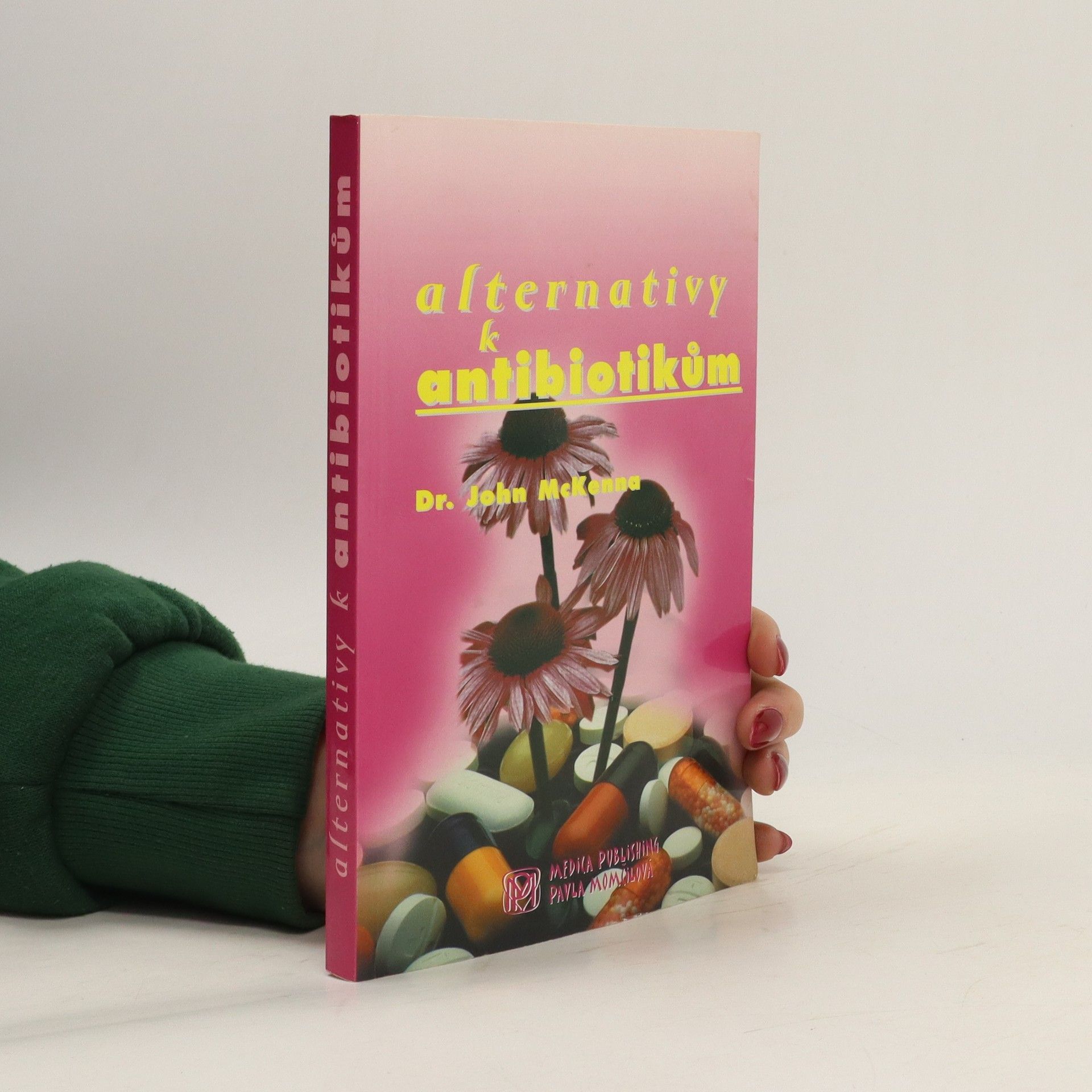 John McKenna Alternativy k antibiotikům