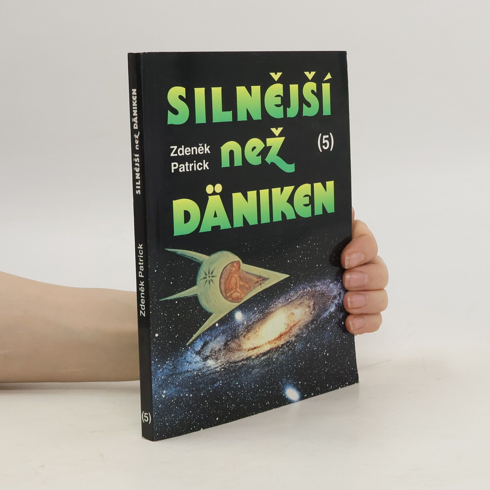 Zdeněk Patrick Silnější než Däniken. 5. díl
