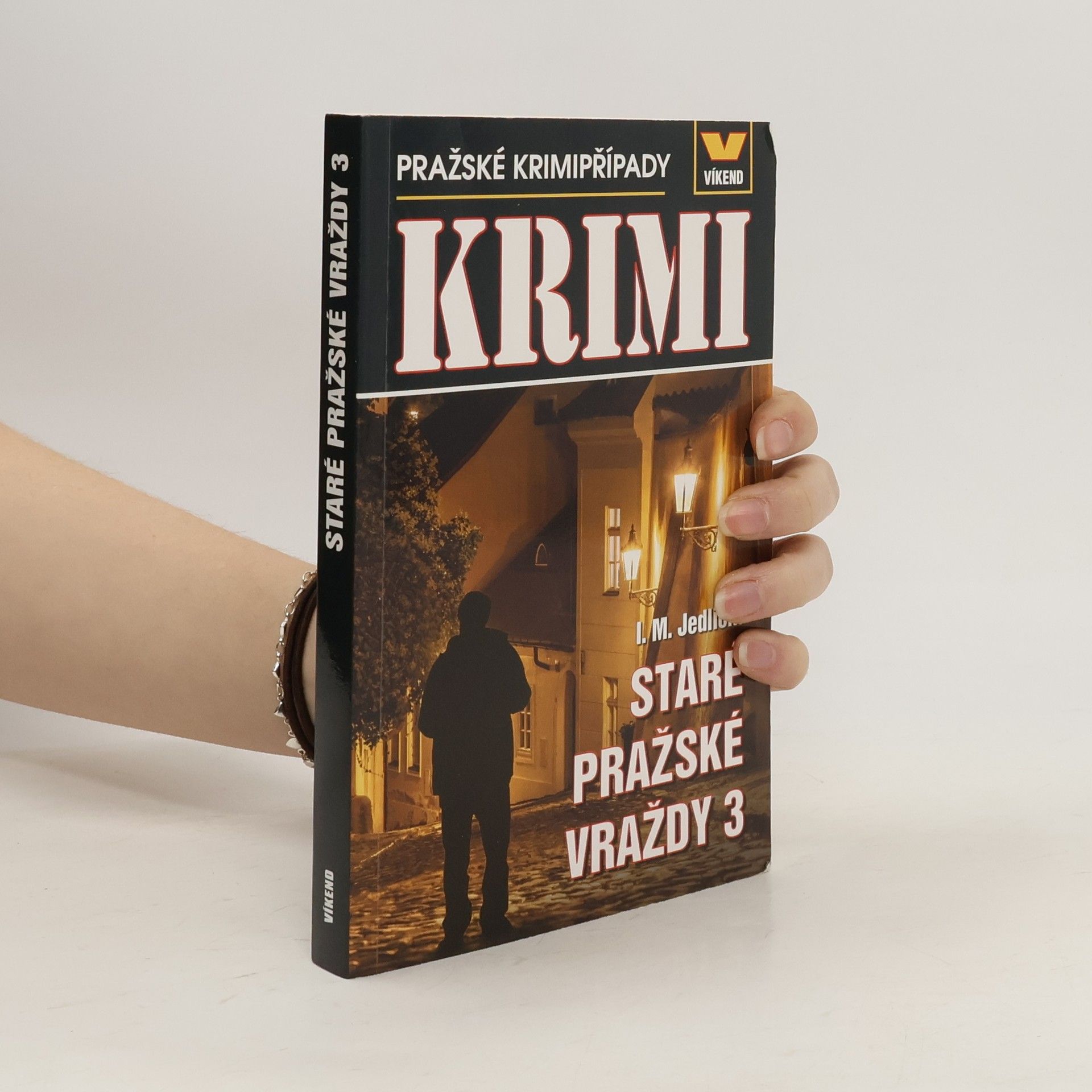 Ivan Milan Jedlička Staré pražské vraždy 3: Pražské krimipřípady