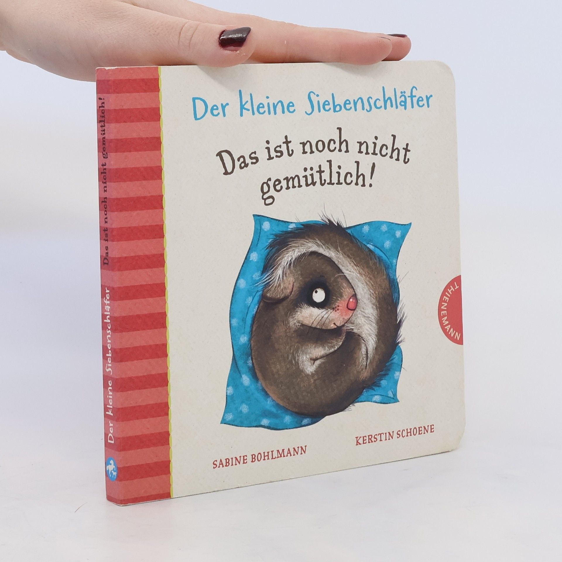 Sabine Bohlmann Der kleine Siebenschläfer - das ist noch nicht gemütlich!