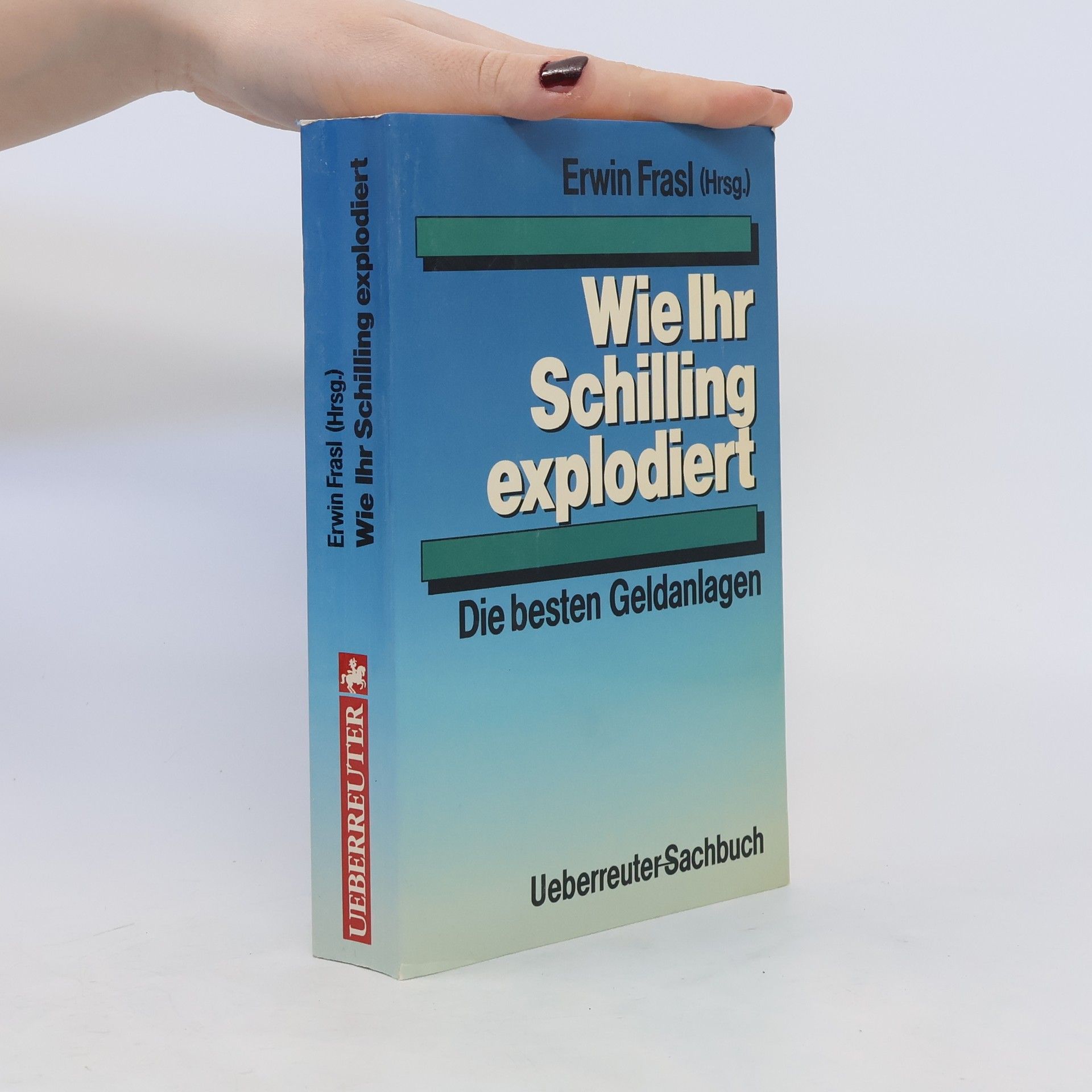 Erwin Frasl Wie Ihr Schilling explodiert