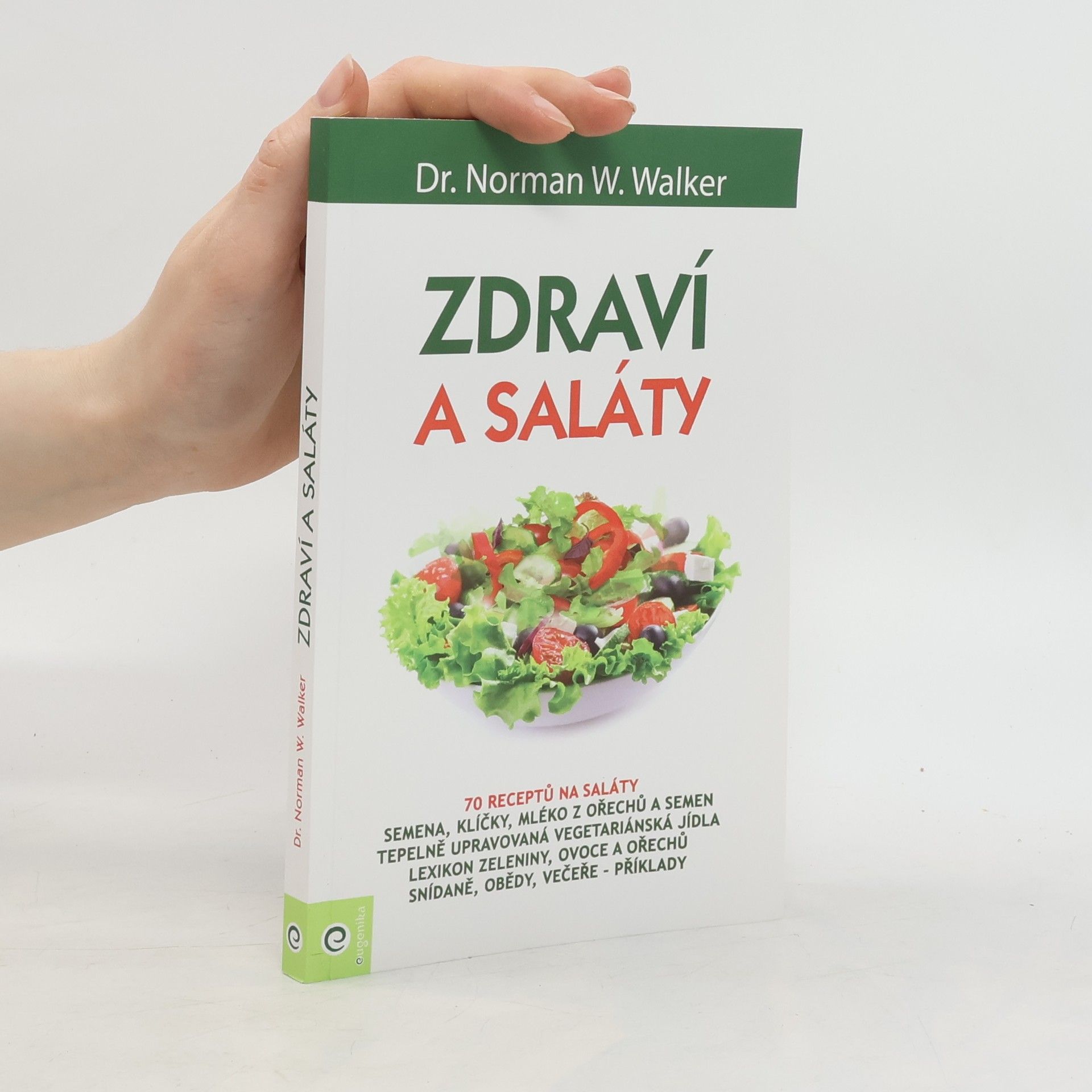 Norman W. Walker Zdraví a saláty