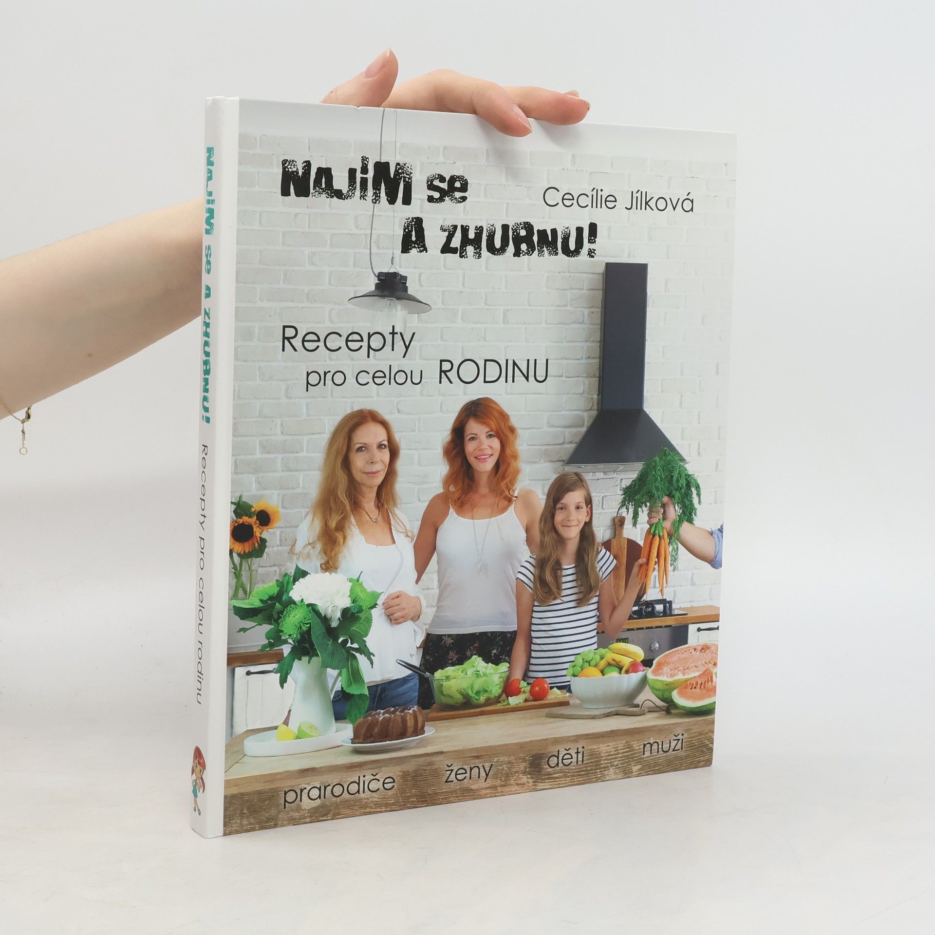 Cecílie Jílková Najím se a zhubnu! - Recepty pro celou rodinu
