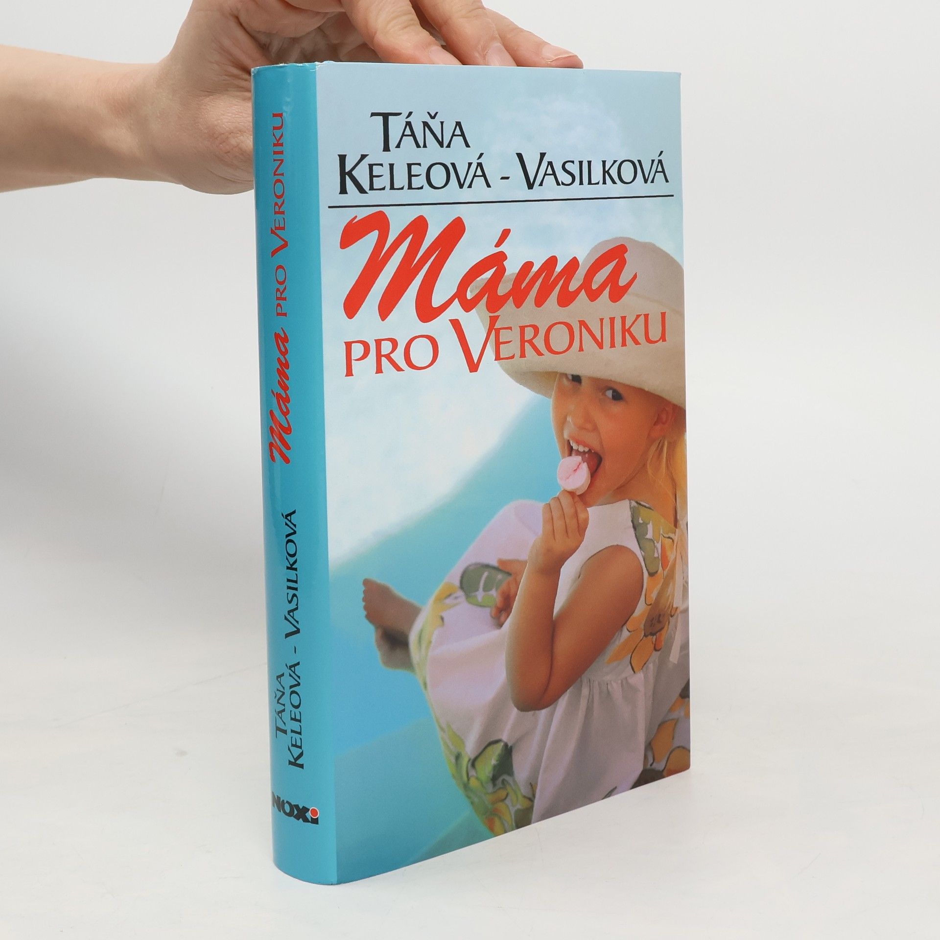 Táňa Keleová-Vasilková Máma pro Veroniku
