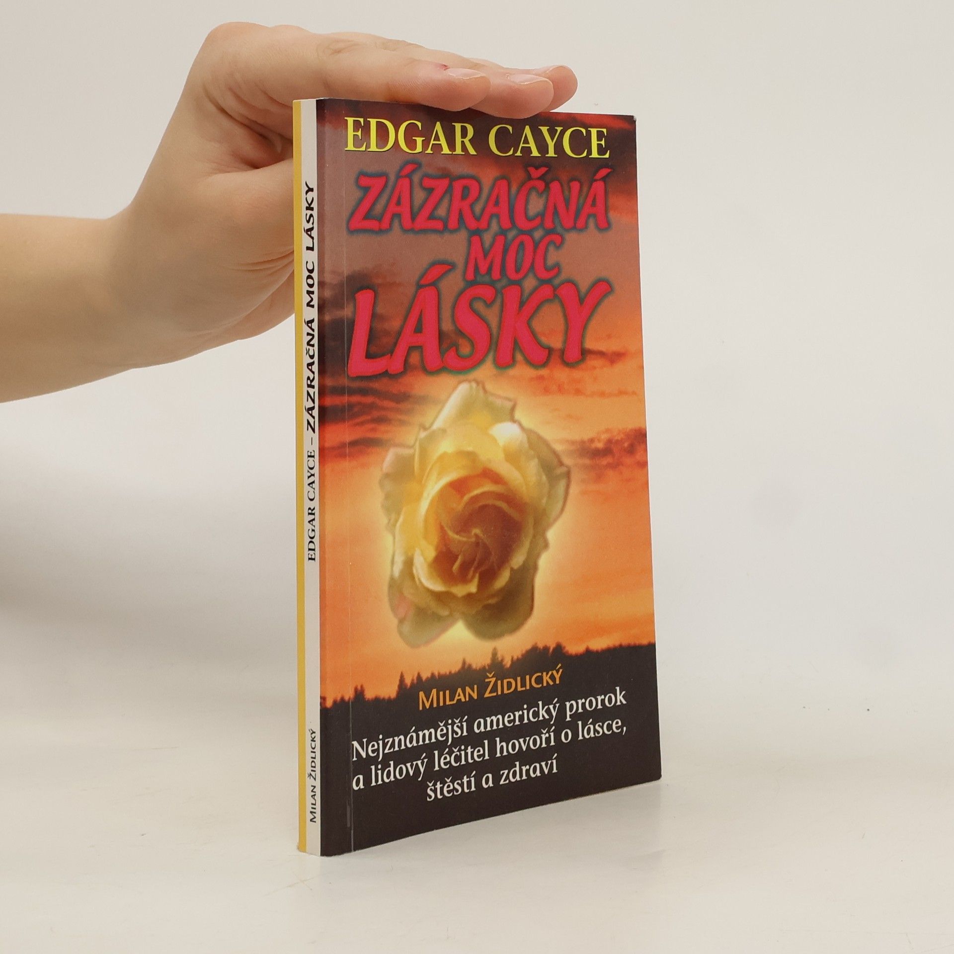 Edgar Cayce Zázračná moc lásky