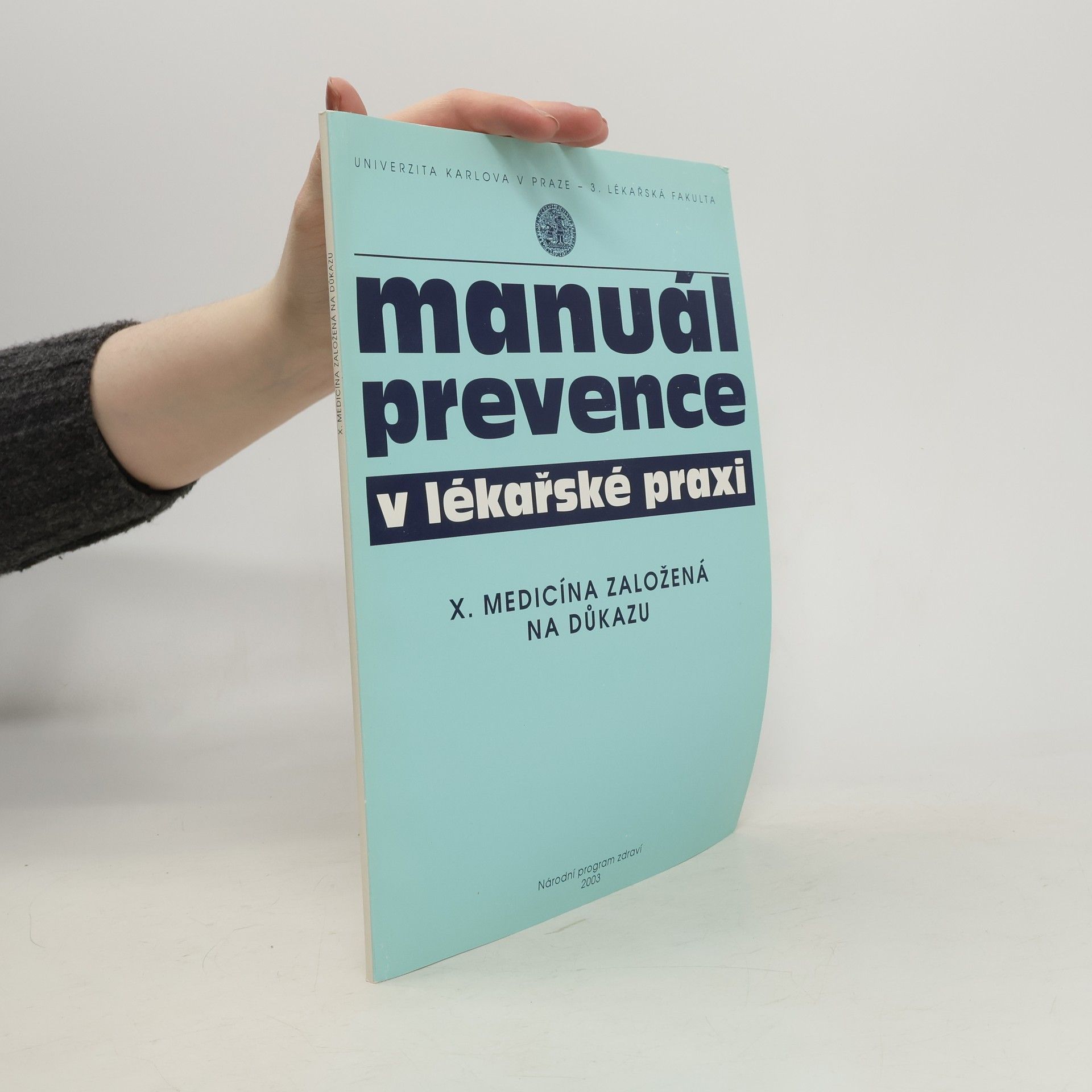 Collective Manuál prevence v lékařské praxi. X. Medicína založená na důkazu
