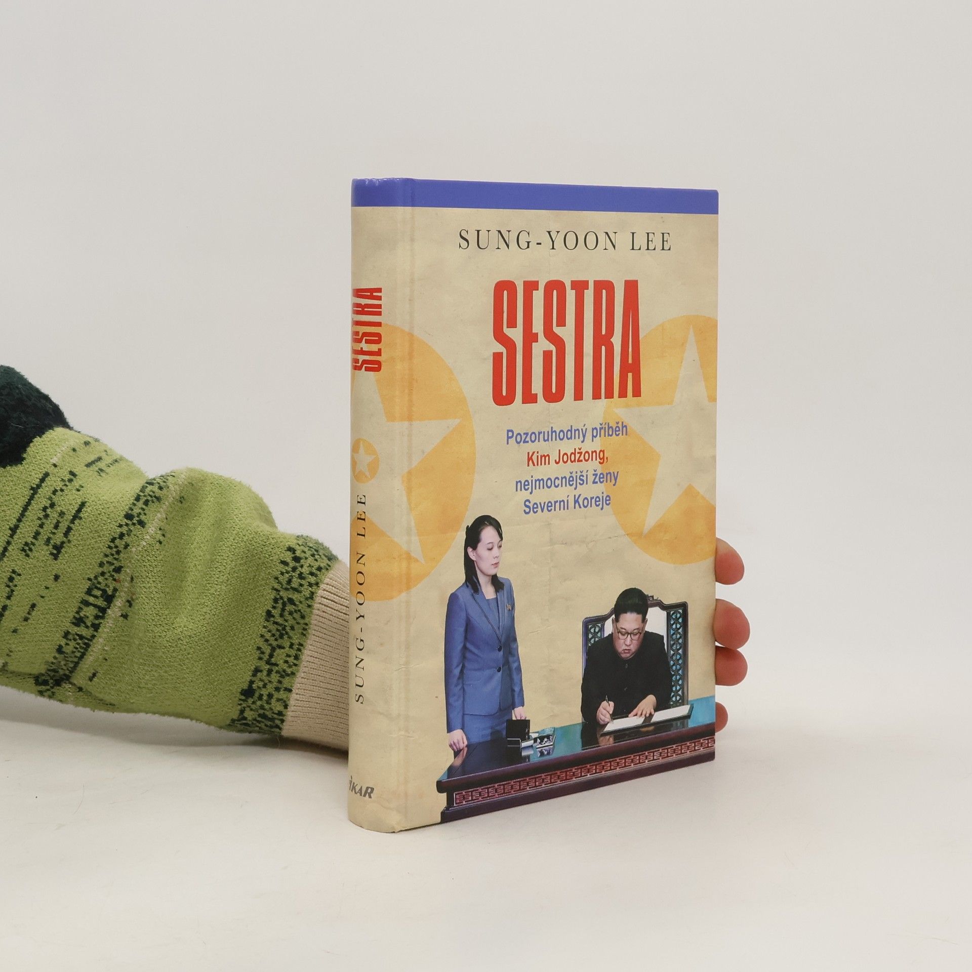 SungYoon Lee Sestra. Pozoruhodný příběh Kim Jodžong, nejmocnější ženy Severní Koreje