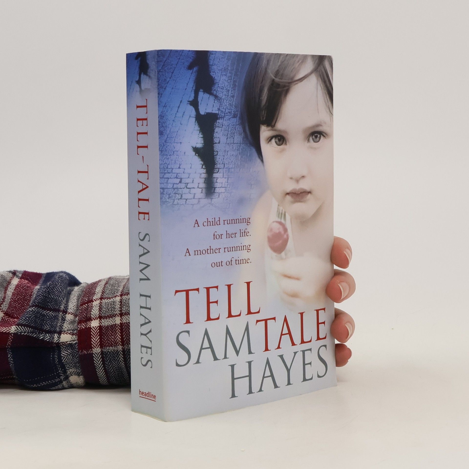 Samantha Hayes Tell-Tale: A heartstopping psychological thriller with a jaw-dropping twist