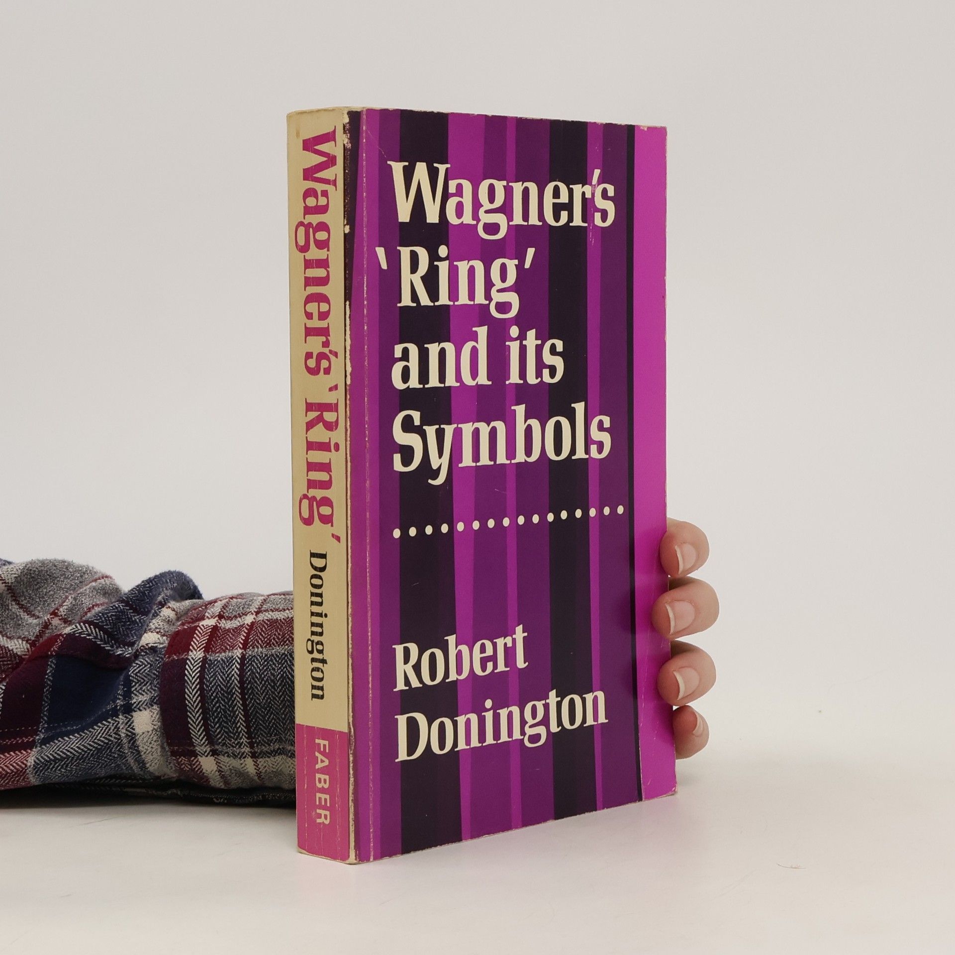 Robert Donington Wagner's "Ring" and its symbols : the music and the myth