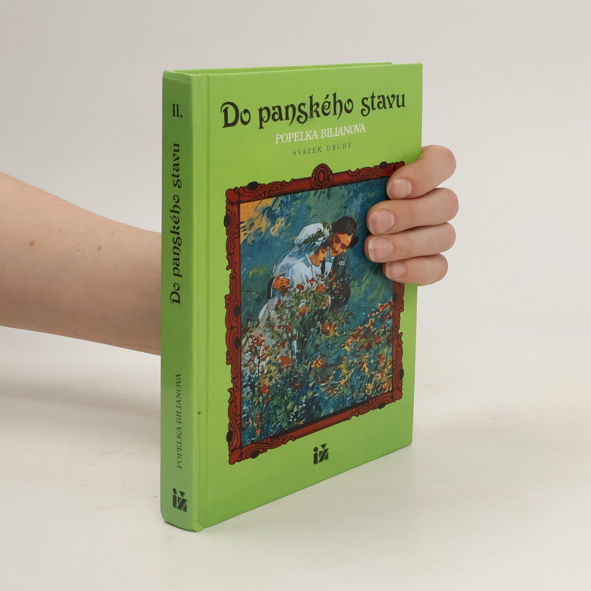Popelka Biliánová Do panského stavu. Svazek druhý