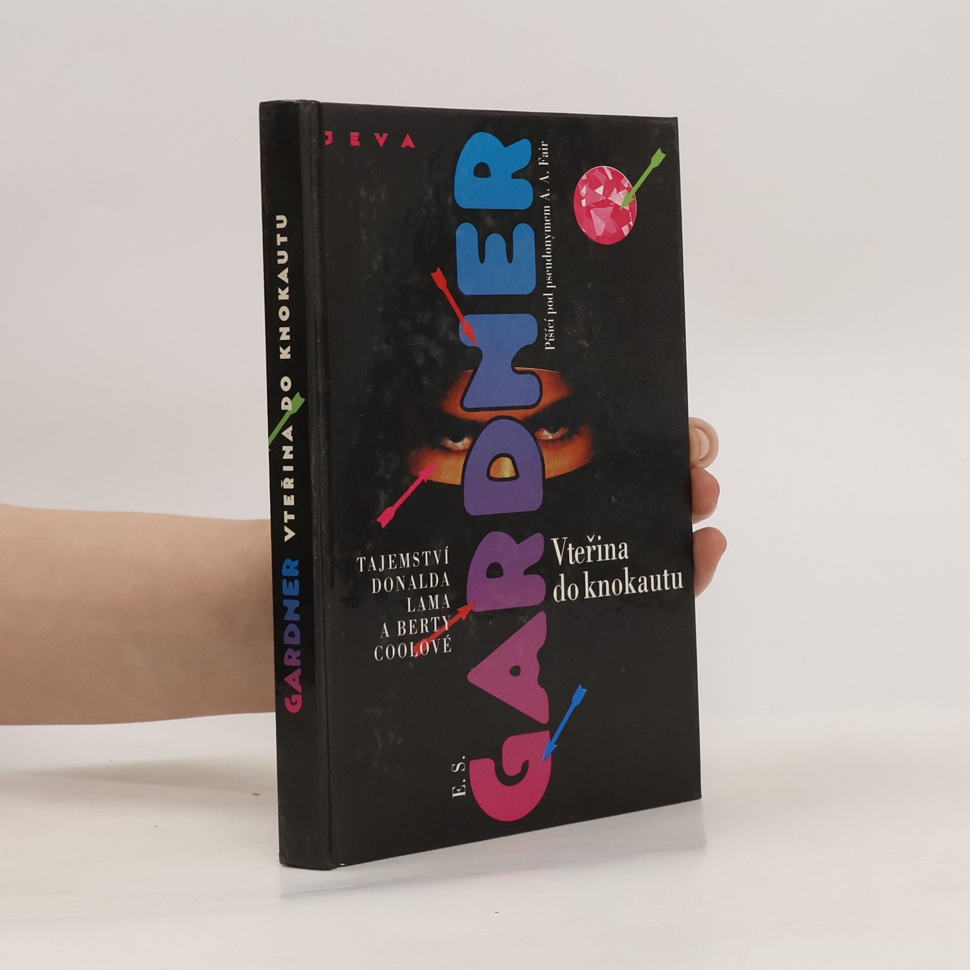 Erle Stanley Gardner Vteřina do knokautu. Tajemství Donalda Lama a Berty Coolové