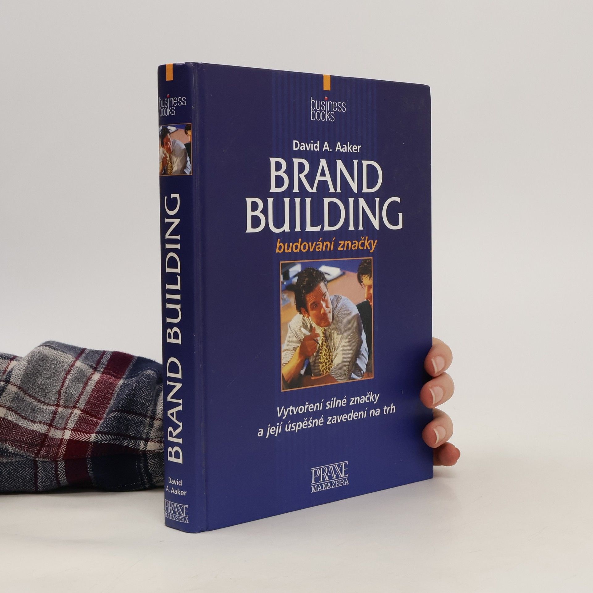 David A. Aaker Brand building: Budování obchodní značky