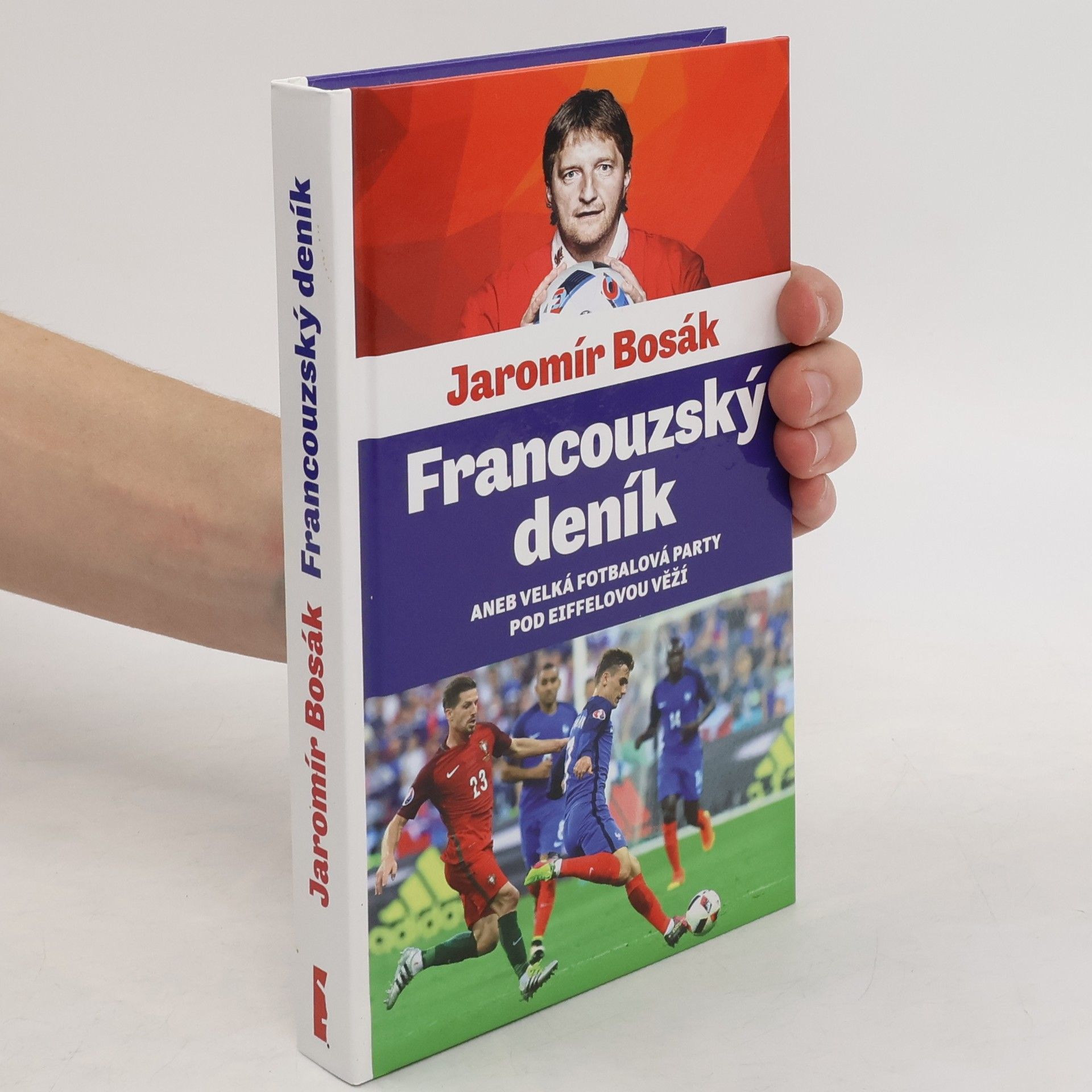 Jaromír Bosák Francouzský deník aneb Velká fotbalová party pod Eiffelovou věží