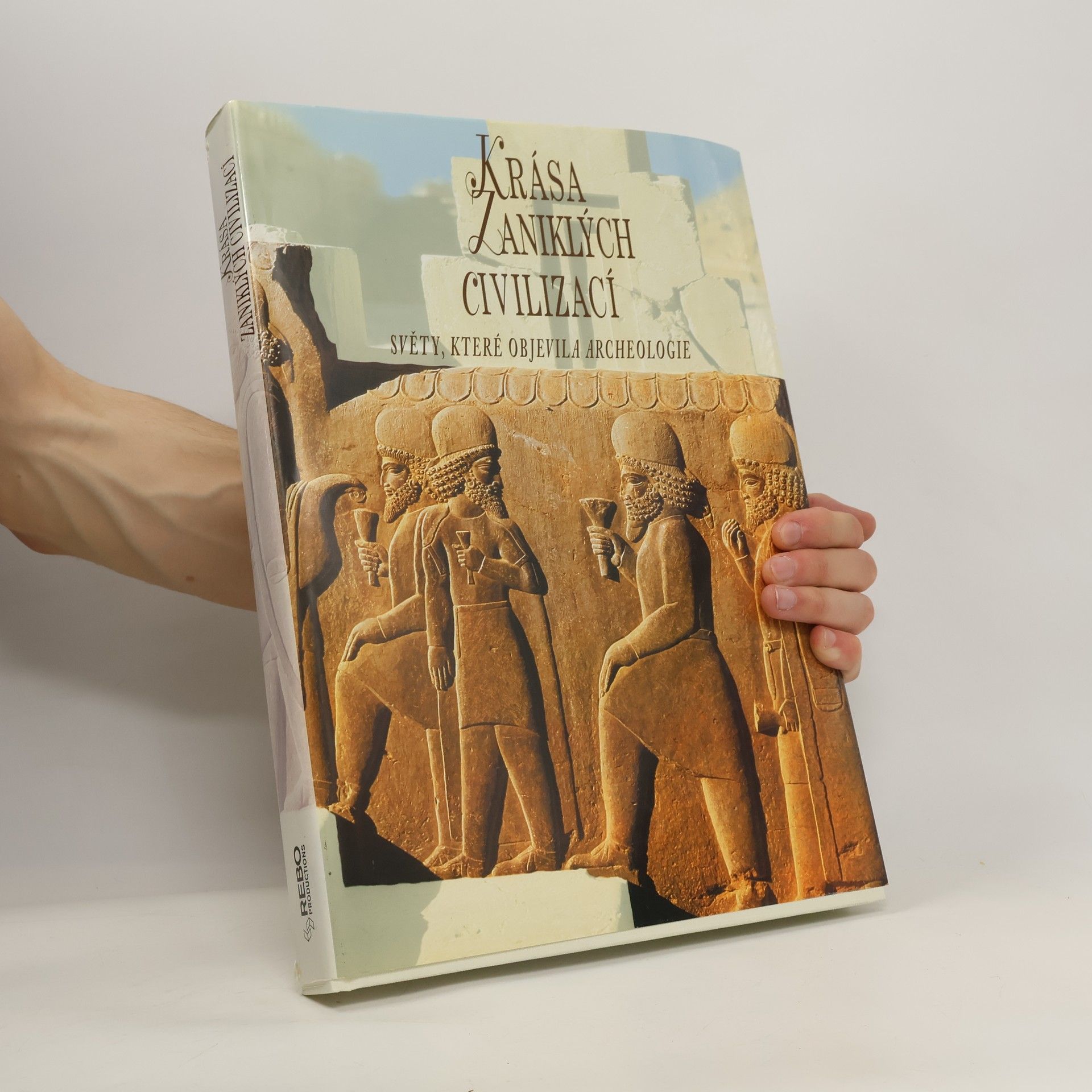 Marcela Koupilová Krása zaniklých civilizací. Světy, které objevila archeologie