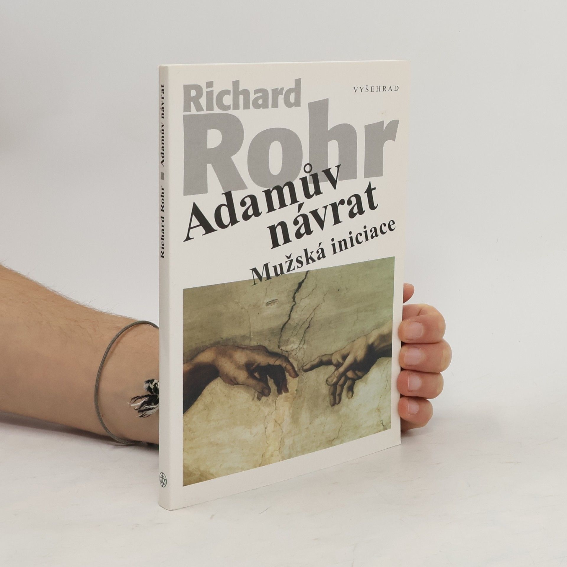 Richard Rohr Adamův návrat. Mužská iniciace.