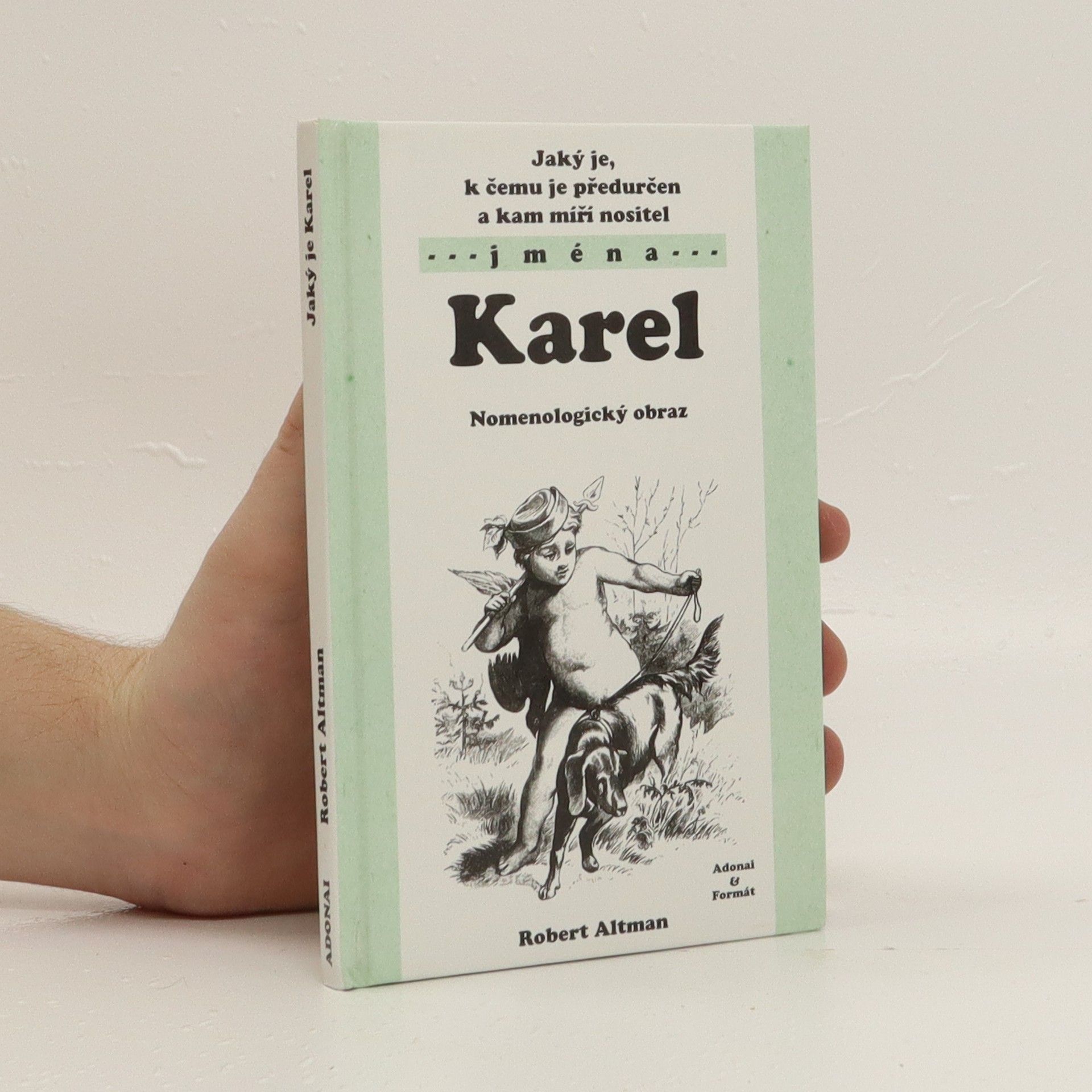 Robert Altman Jaký je, k čemu je předurčen a kam míří nositel... jména... Karel : Nomenologický obraz