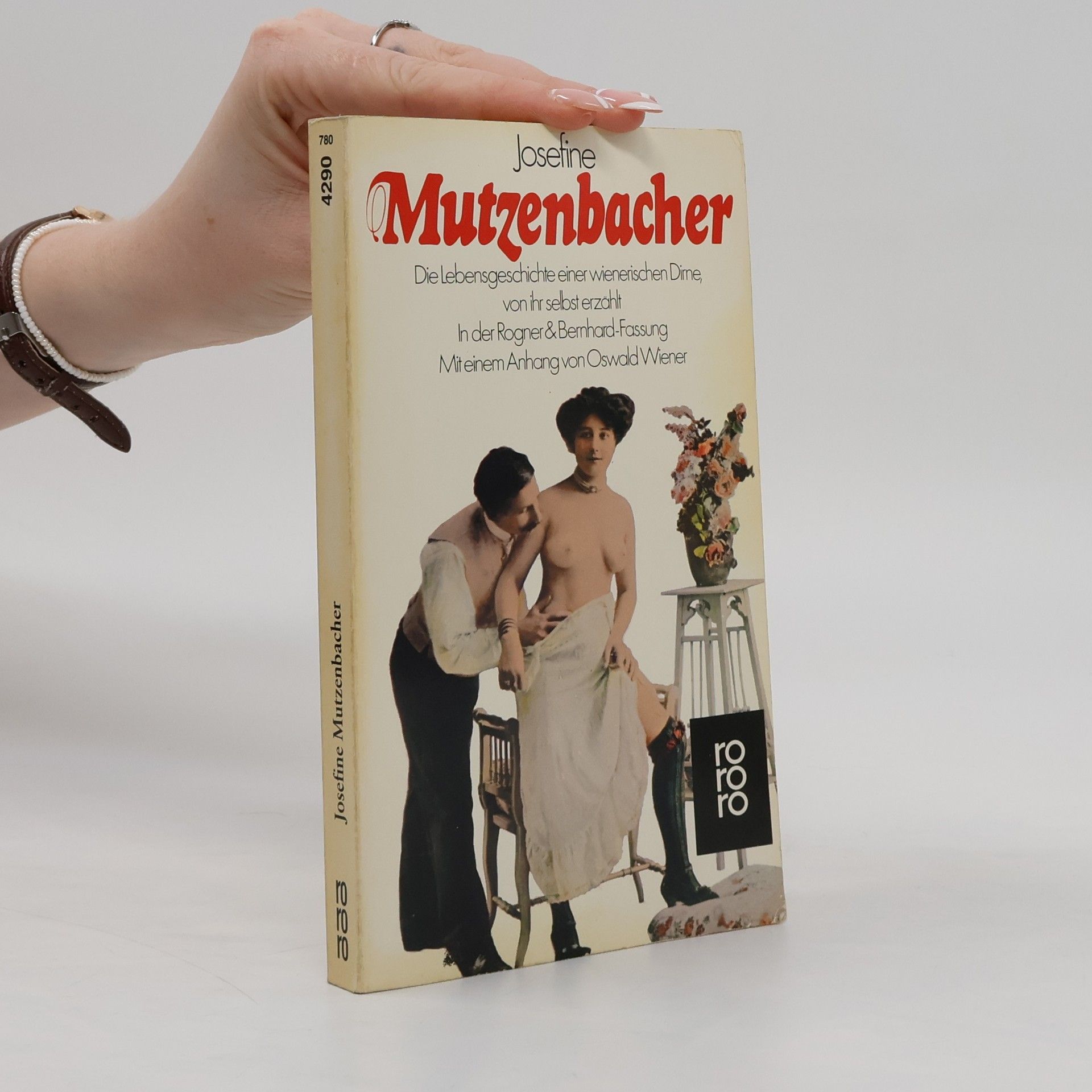 Josephine Mutzenbacher Die Lebensgeschichte einer wienerischen Dirne, von ihr selbst erzählt
