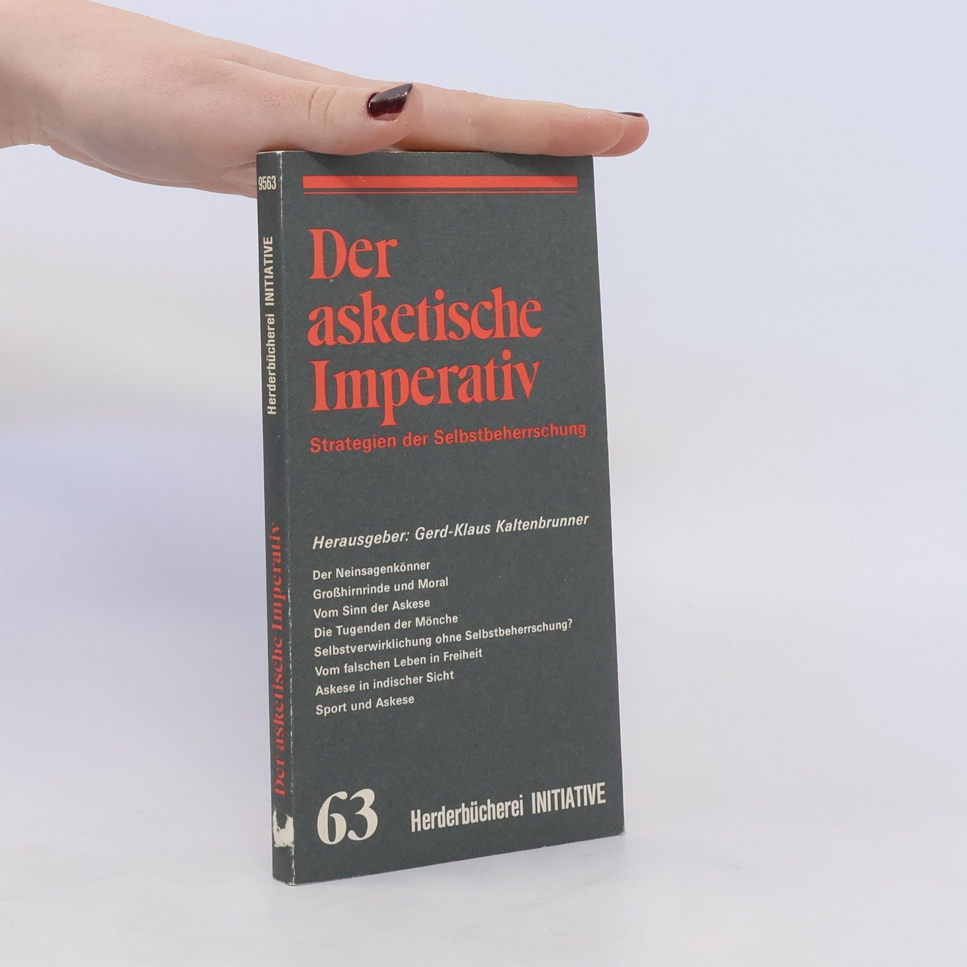 Gerd-Klaus Kaltenbrunner Der asketische Imperativ