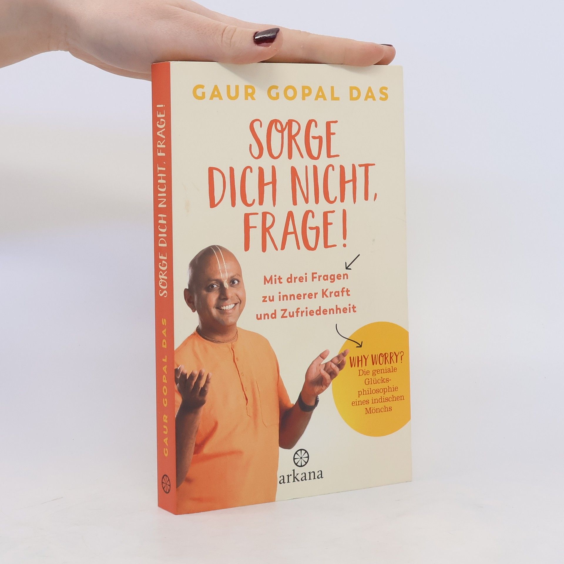 Gaur Gopal Das Sorge dich nicht, frage!