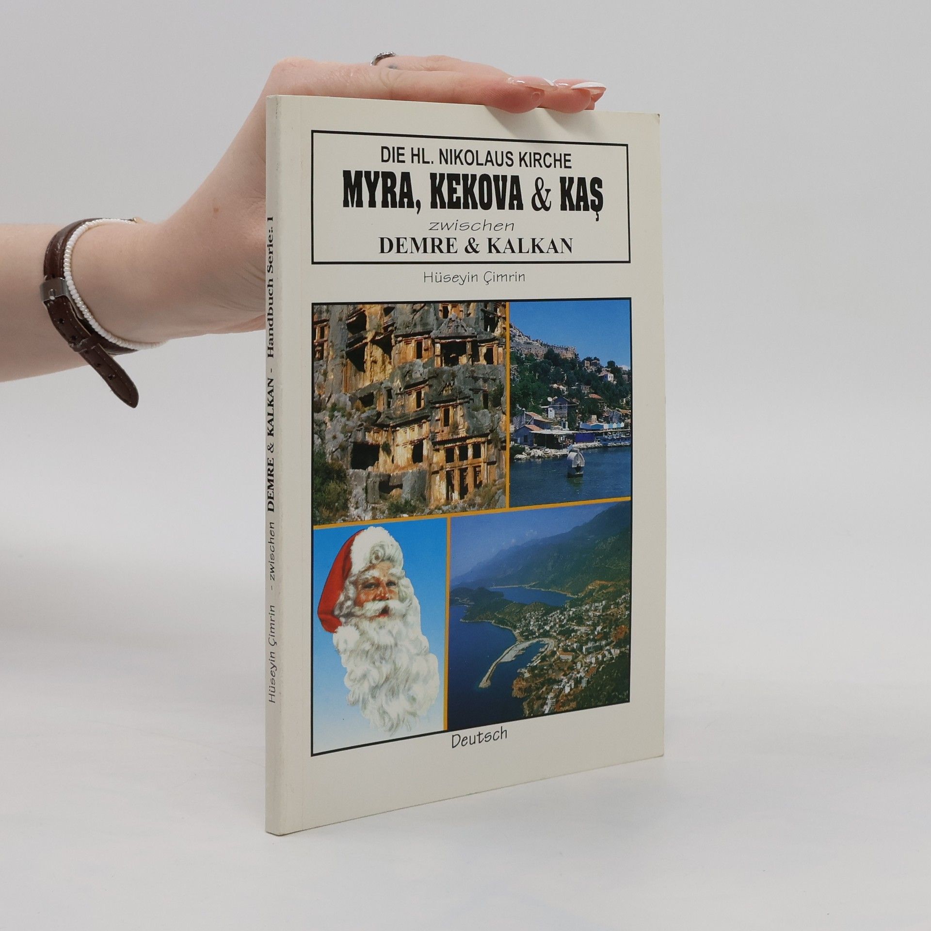 Huseyin Cimrin ST. NICHOLAS CHURCH MYRA, KEKOVA & KAS from DEMRE to KALKAN