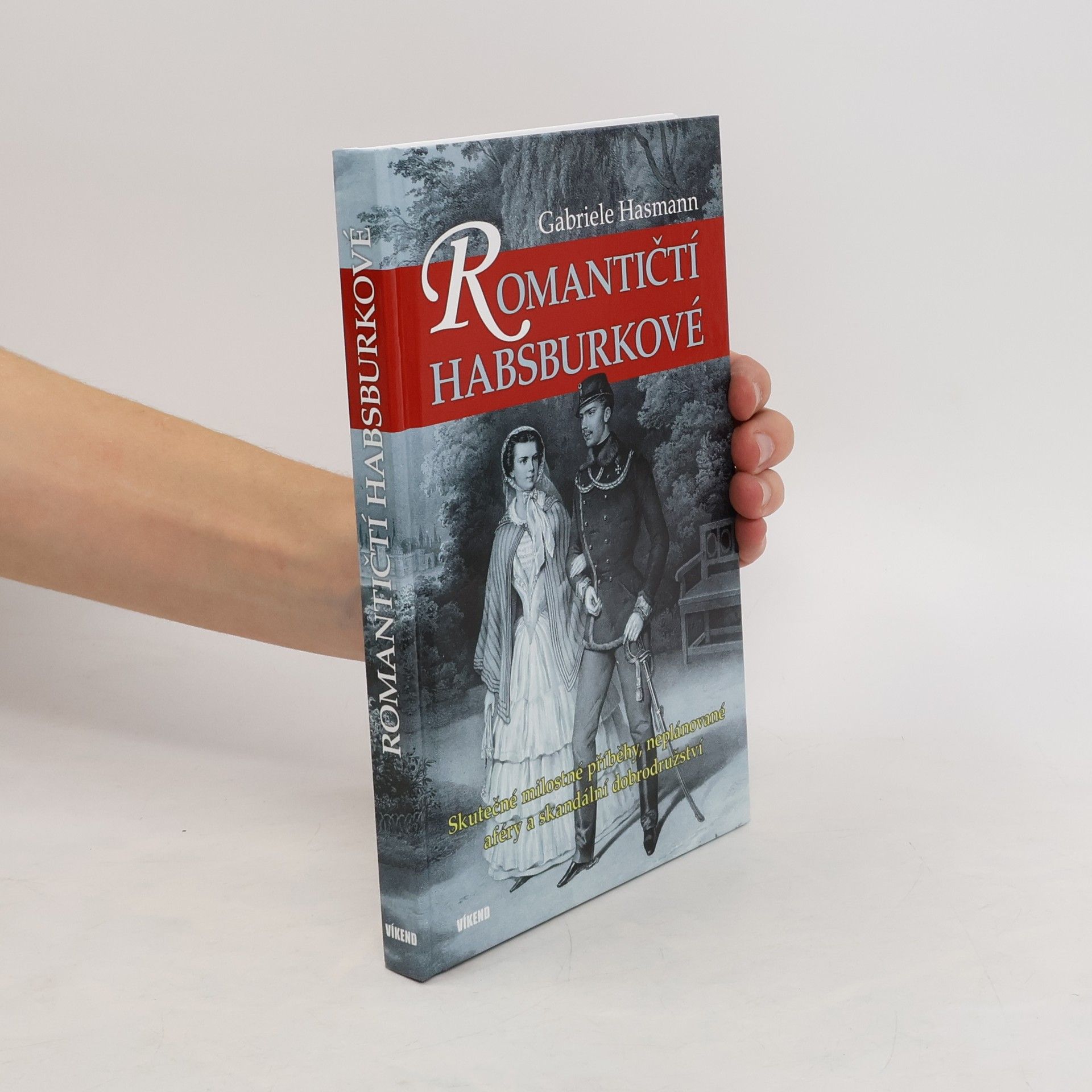 Gabriele Hasmann Romantičtí Habsburkové