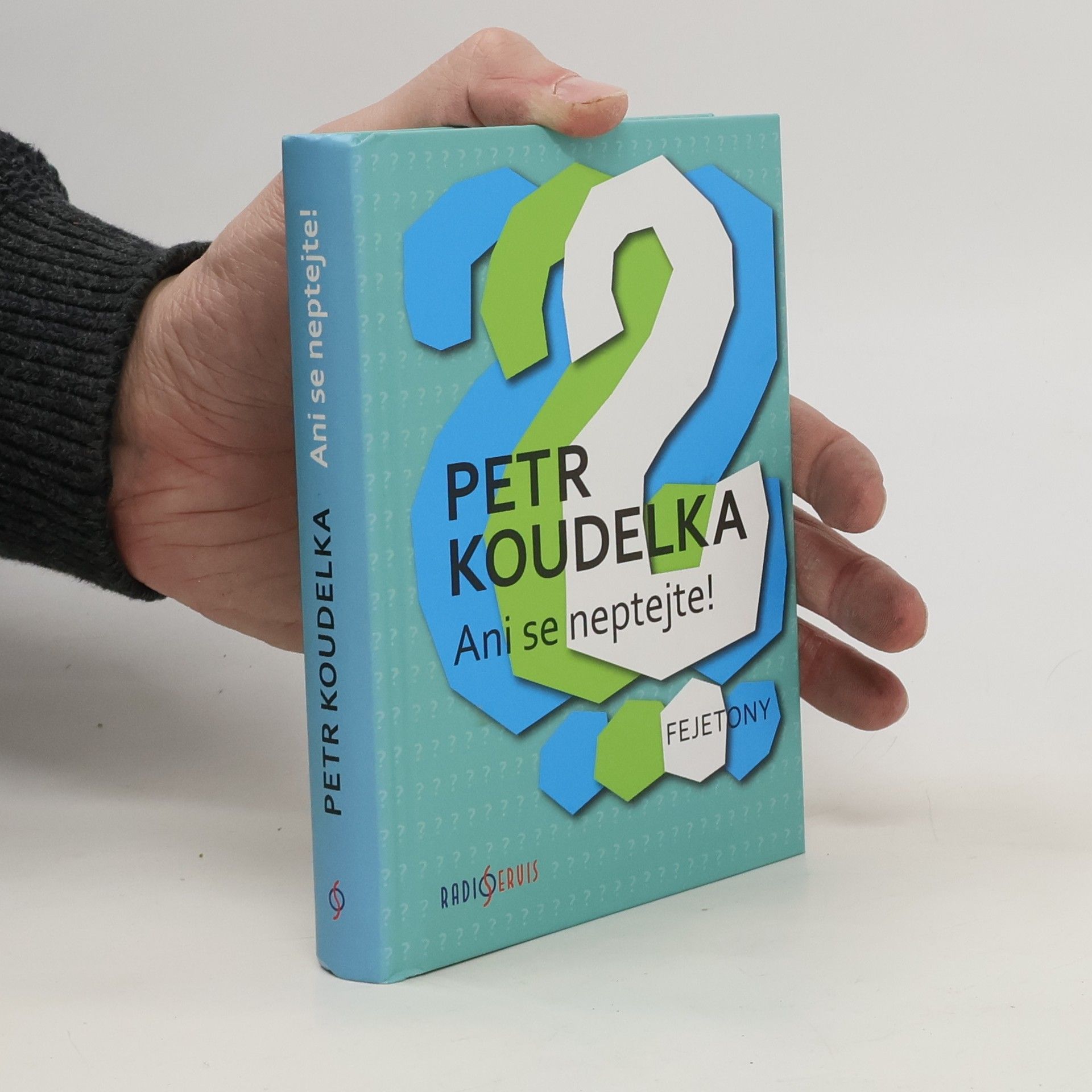 Petr Koudelka Ani se neptejte! : kniha otázek, které vás napadají stále dokola - odpovědi na ně najdete v autorových fejetonech z uplynulých let
