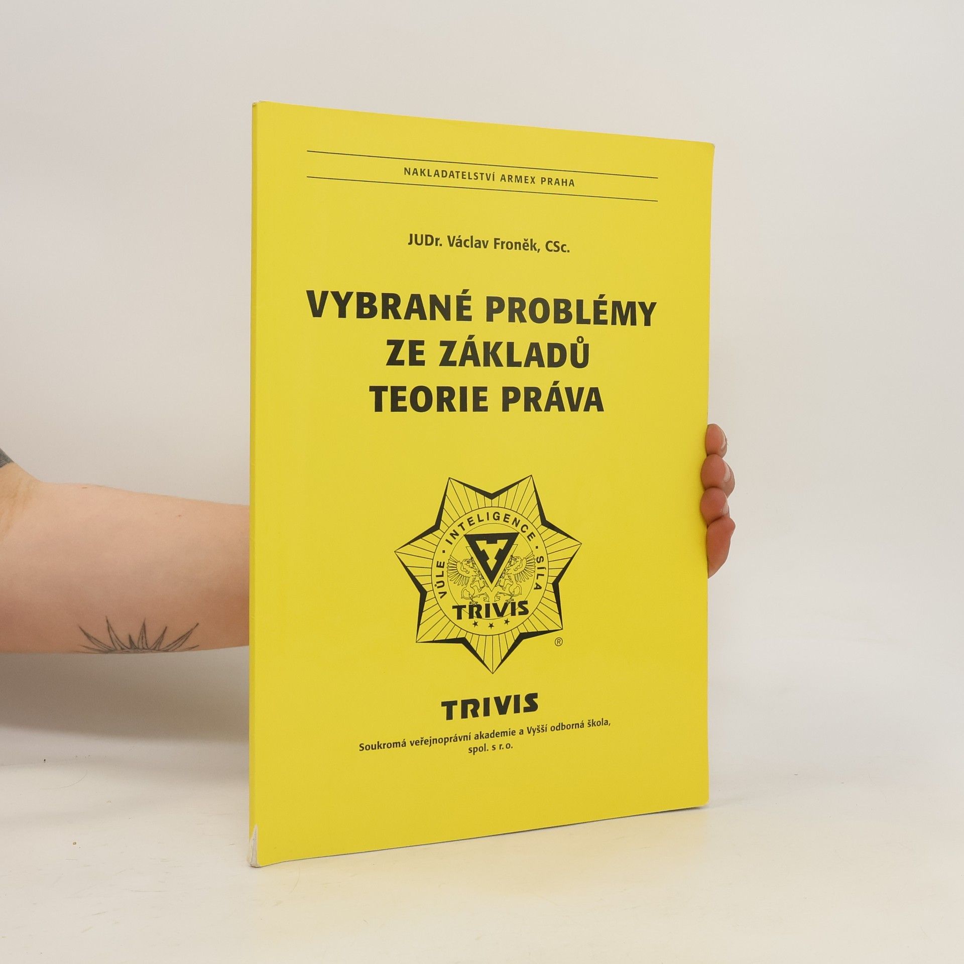 Václav Froněk Vybrané problémy ze základů teorie práva